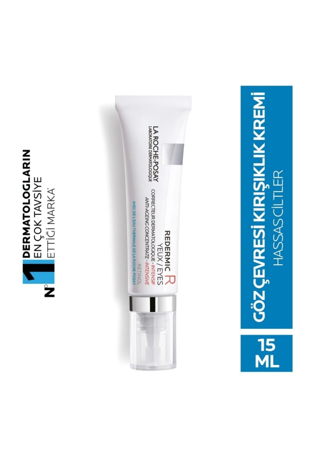 La Roche Posay Redermic R - Hassas Ciltler İçin Göz Çevresi Kırışıklıklarına Karşı Yoğun Bakım Kremi 15 ml