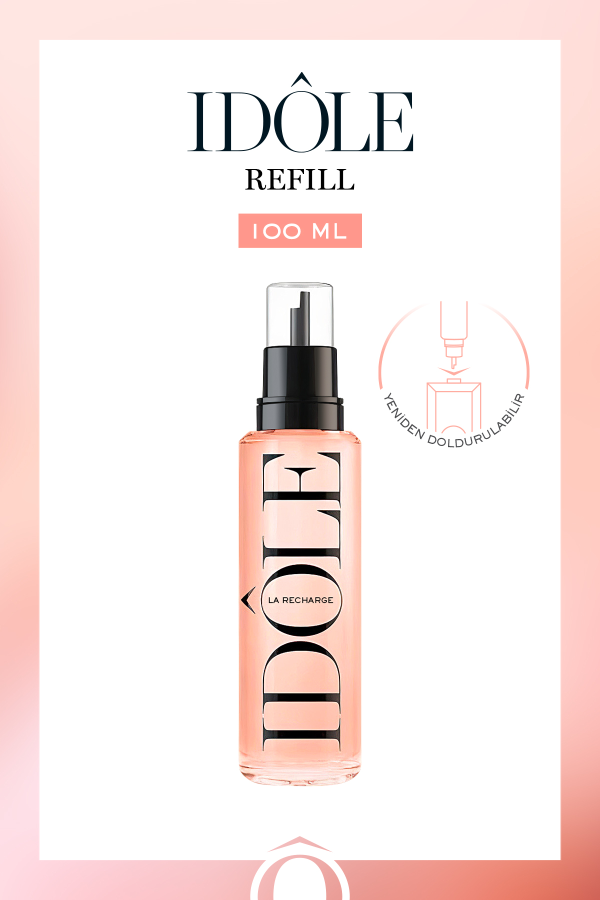 Lancome Idole EDP 100 ml Refill Yeniden Doldurulabilir Kadın Parfümü 3614274024975