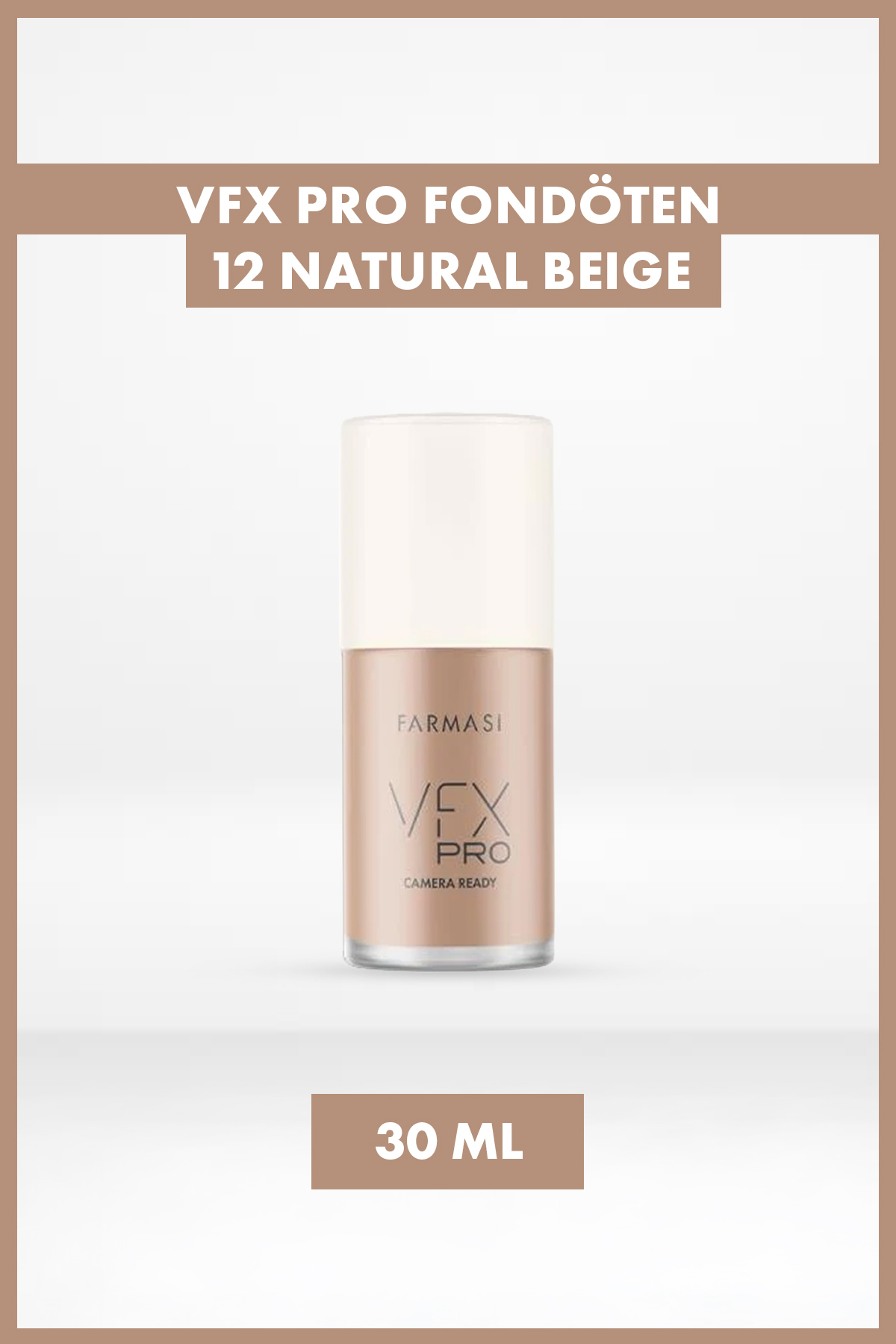 Farmasi VFX Pro Tam Kapatıcı Fondöten 30 ml 12 Natural Beige | Kusursuz Mat Bitiş, Kalıcı Ten Makyajı
