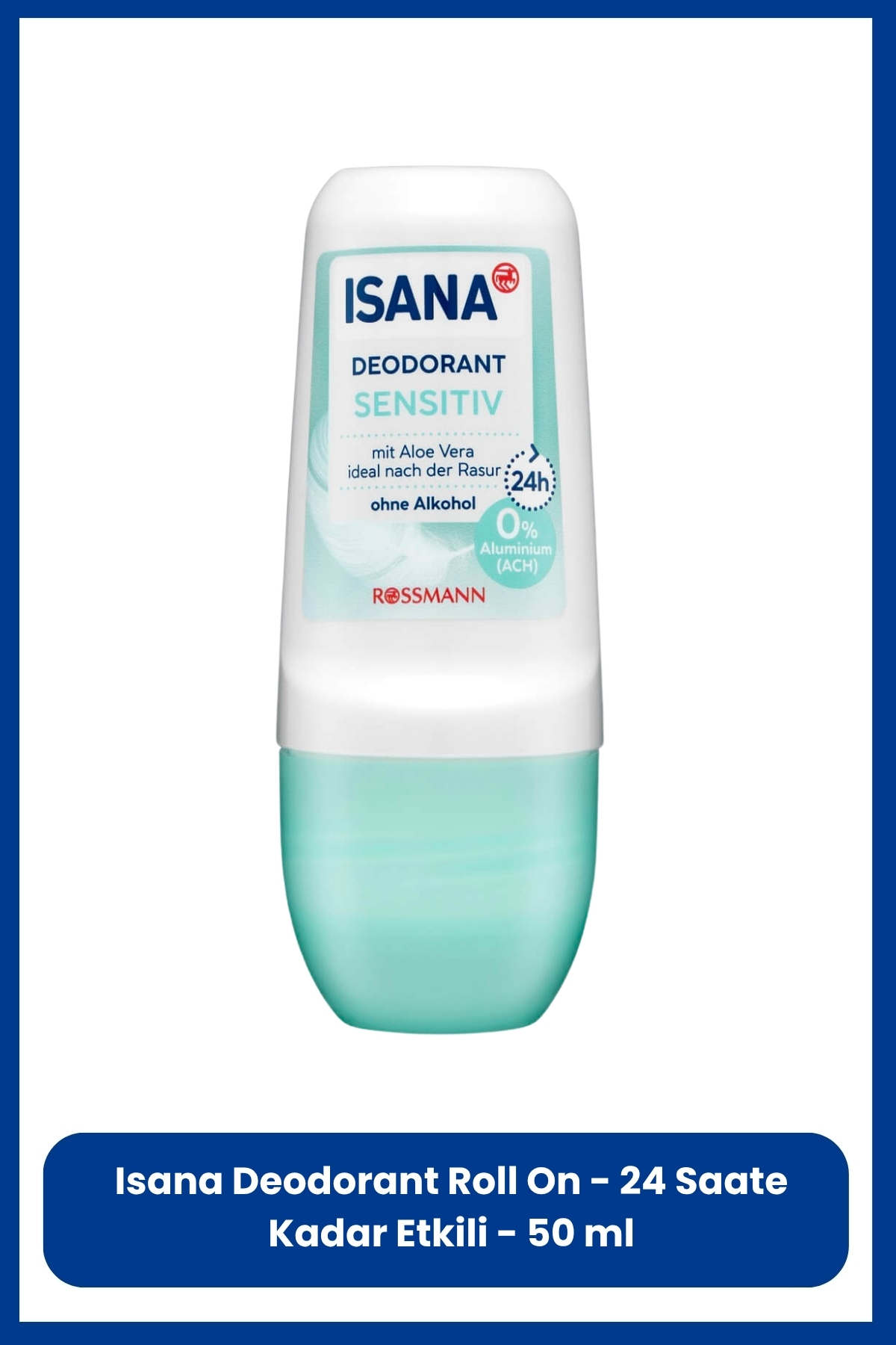 ISANA Deodorant Roll On - 24 Saate Kadar Etkili - 50 ml