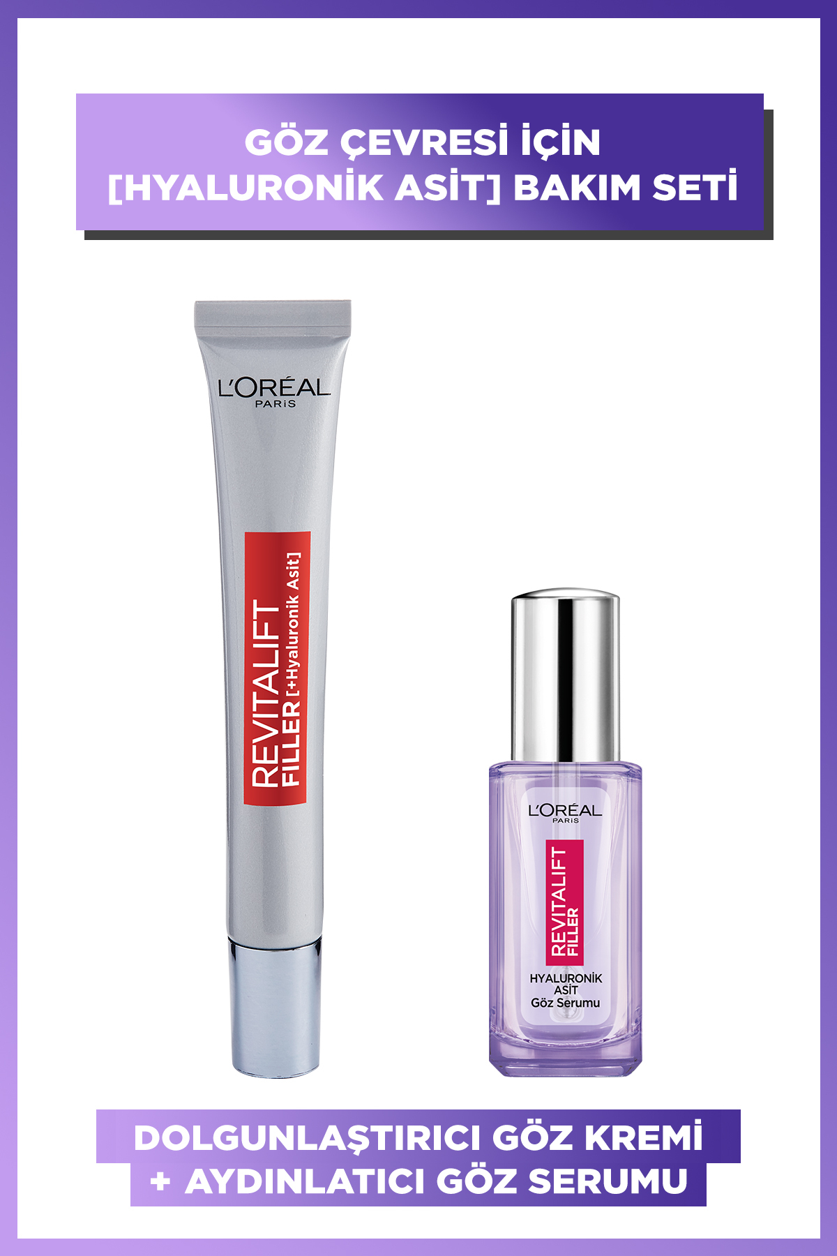 L'Oreal Paris Revitalift Filler Dolgunlaştırıcı Yaşlanma Karşıtı Göz Bakım Kremi & Aydınlatıcı Göz Serum