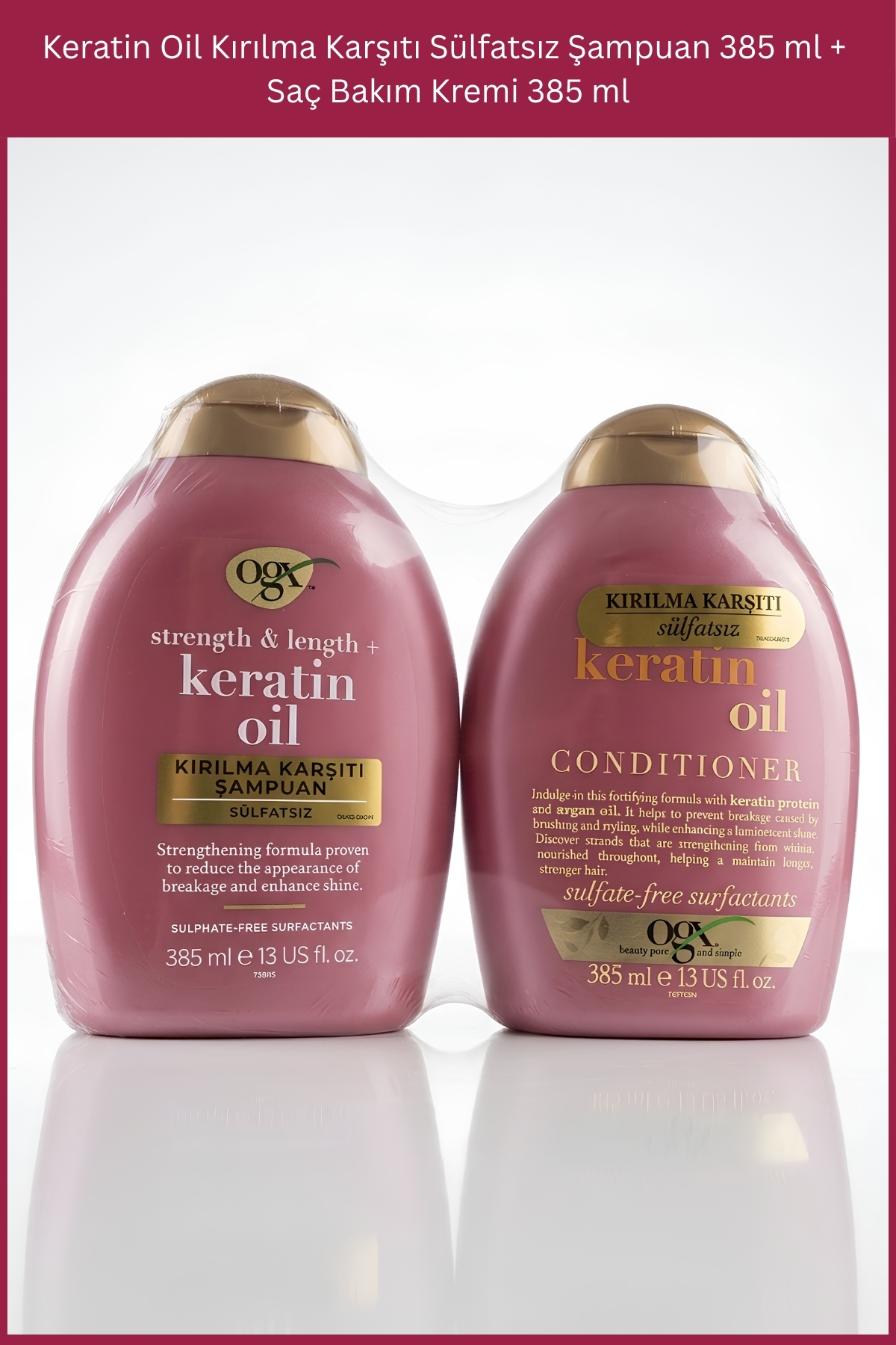 OGX Keratin Oil Kırılma Karşıtı Sülfatsız Şampuan 385 ml + Saç Bakım Kremi 385 ml