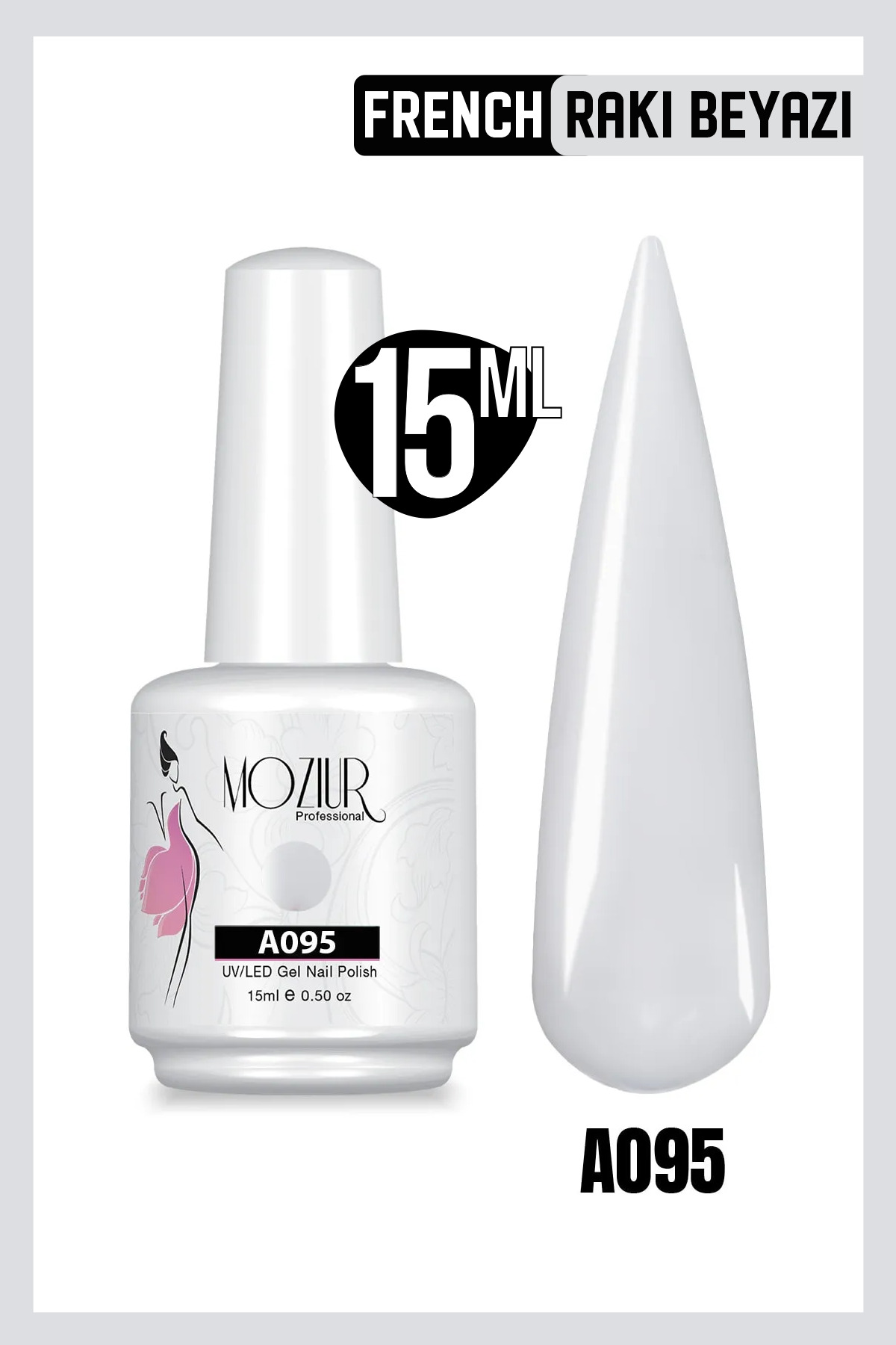 MOZIUR Kalıcı Oje UV Led A095 FRENCH RK BEYAZI (ANA RENKLER) 15ml