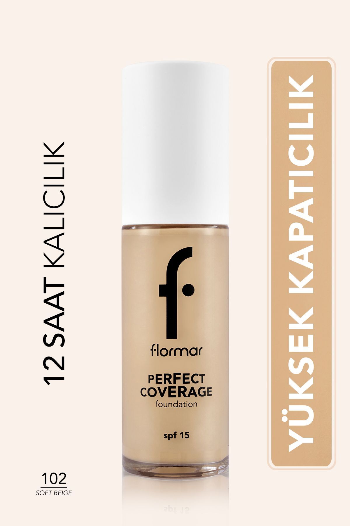 Flormar INTENSE COVERAGE WATER BASED FOUNDATİON (NEUTRAL UNDERTONE) -102 SOFT BEİGE - PSSN1088