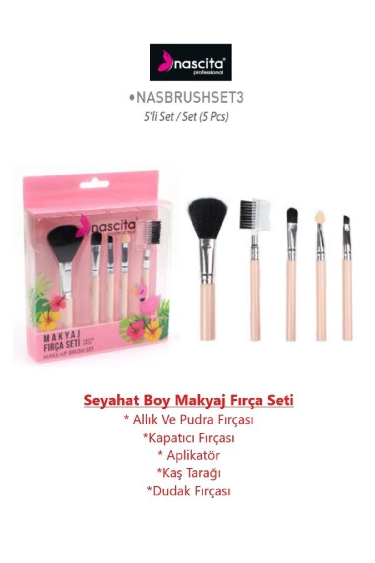 nascita Makyaj Fırça Seti 5'li Allık Pudra Kapatıcı Aplikatör Dudak Fırçaları Kaş Tarağı Nasbrushset3