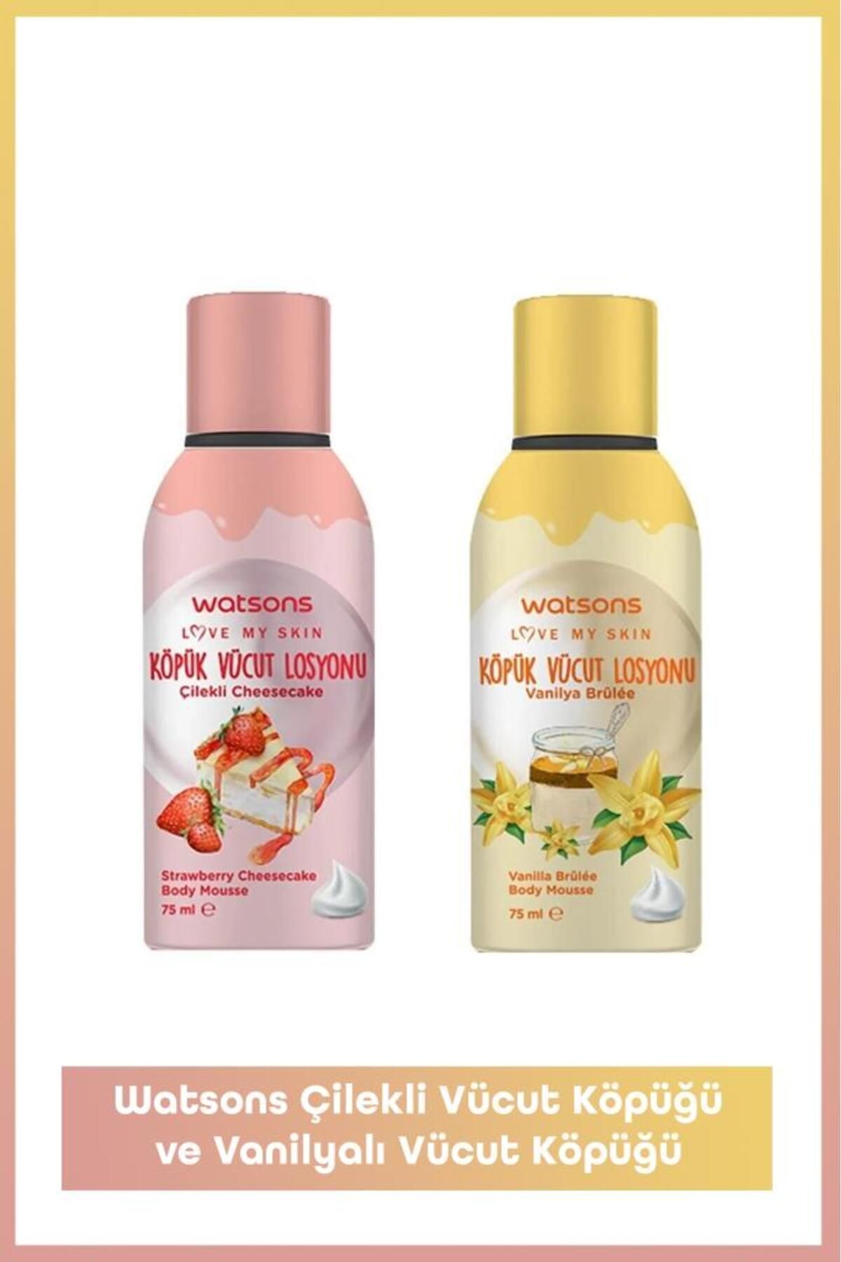 Watsons Çilekli Vücut Köpüğü ve Vanilyalı Vücut Köpüğü