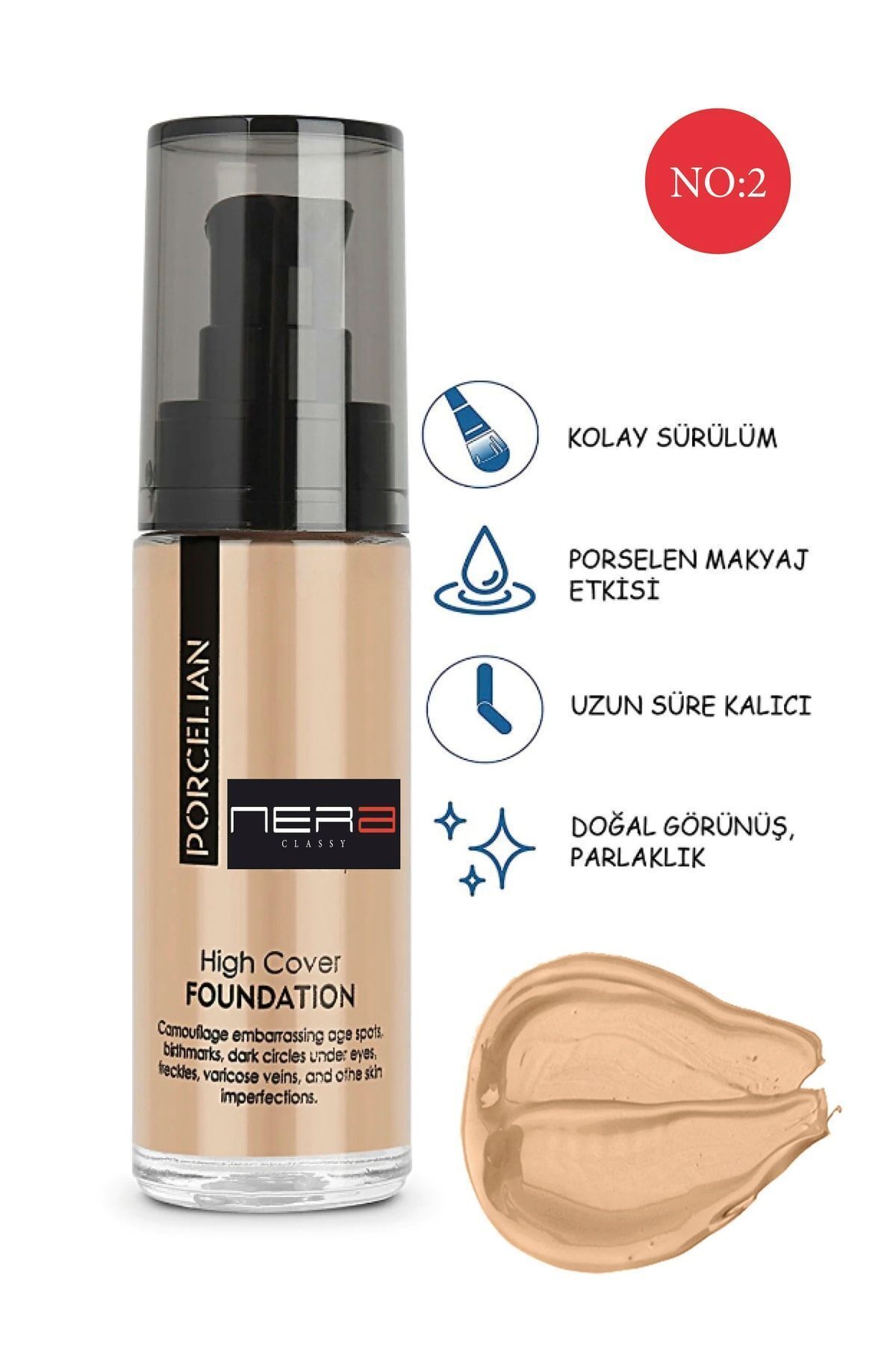 Nera Classy High Cover Yüksek Kapatıcı Etkili Porselen Fondöten No2- Porselen Fondöten 30gr