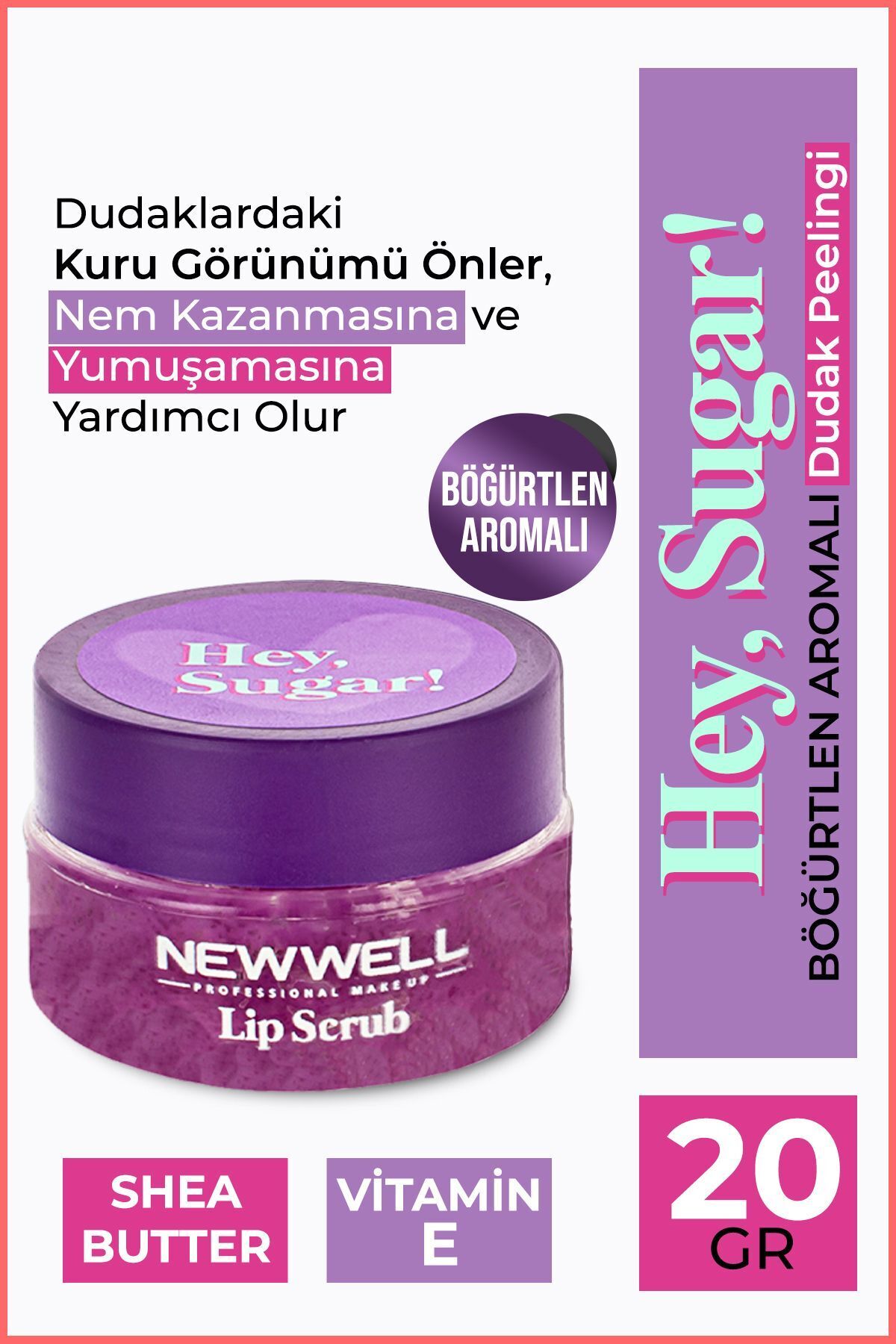 New Well Hey Sugar! Böğürtlen Aromalı Dudak Peelingi 20gr
