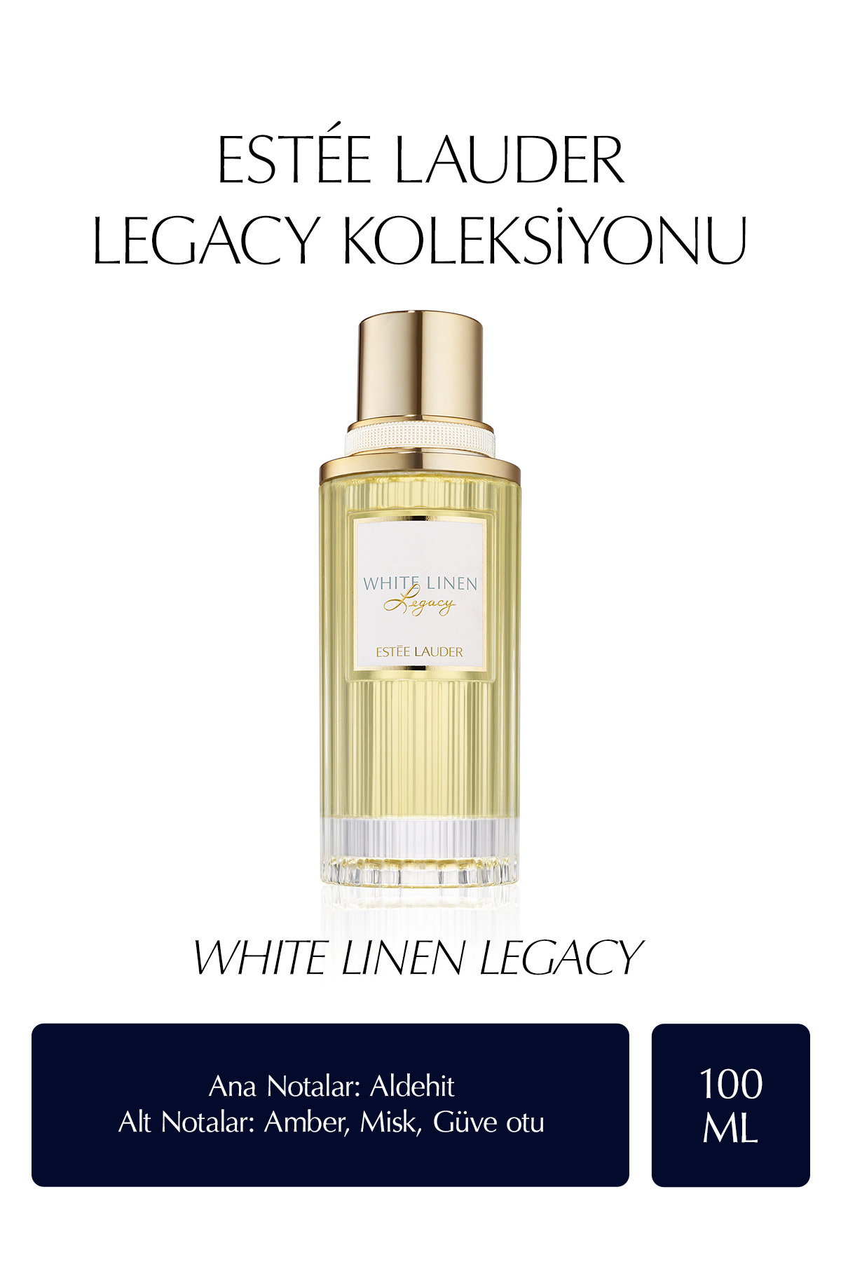Estee Lauder White Linen Legacy EDP Kadın Parfümü, 100ml - The Legacy Fragrance Koleksiyonu