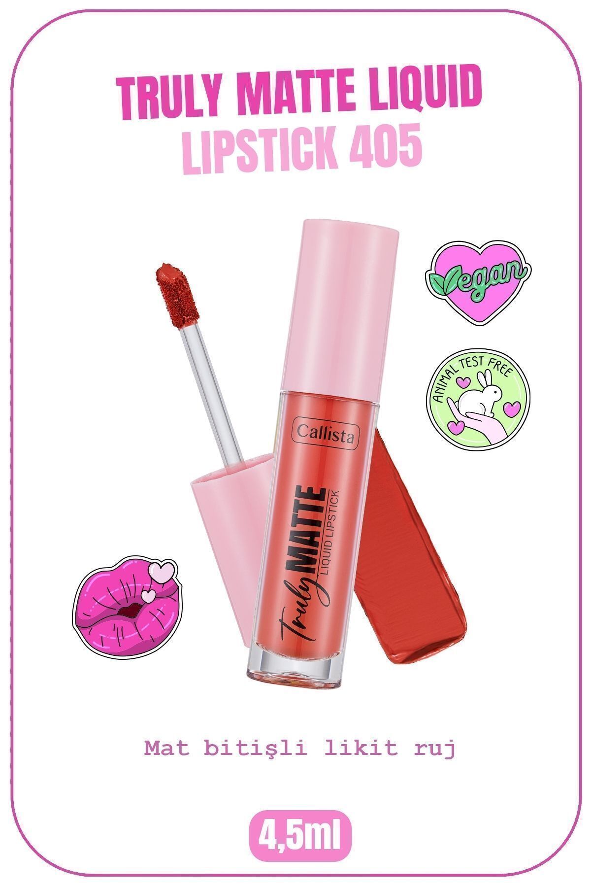 Callista Truly Matte Liquid Lipstick Mat Likit Ruj 405 Peachy Queen - Pembe