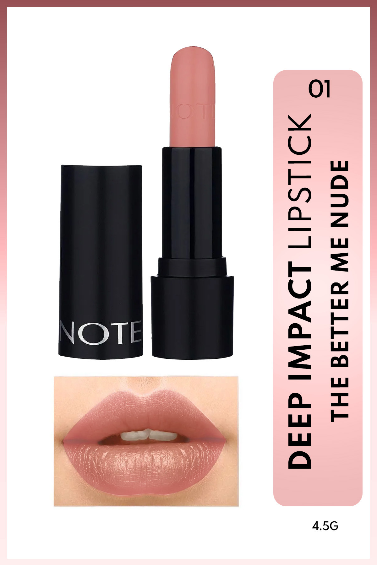 NOTE Deep Impact Lipstick Kremsi Dokulu Yarı Parlak Ruj 01 The Better Me Nude - Nude