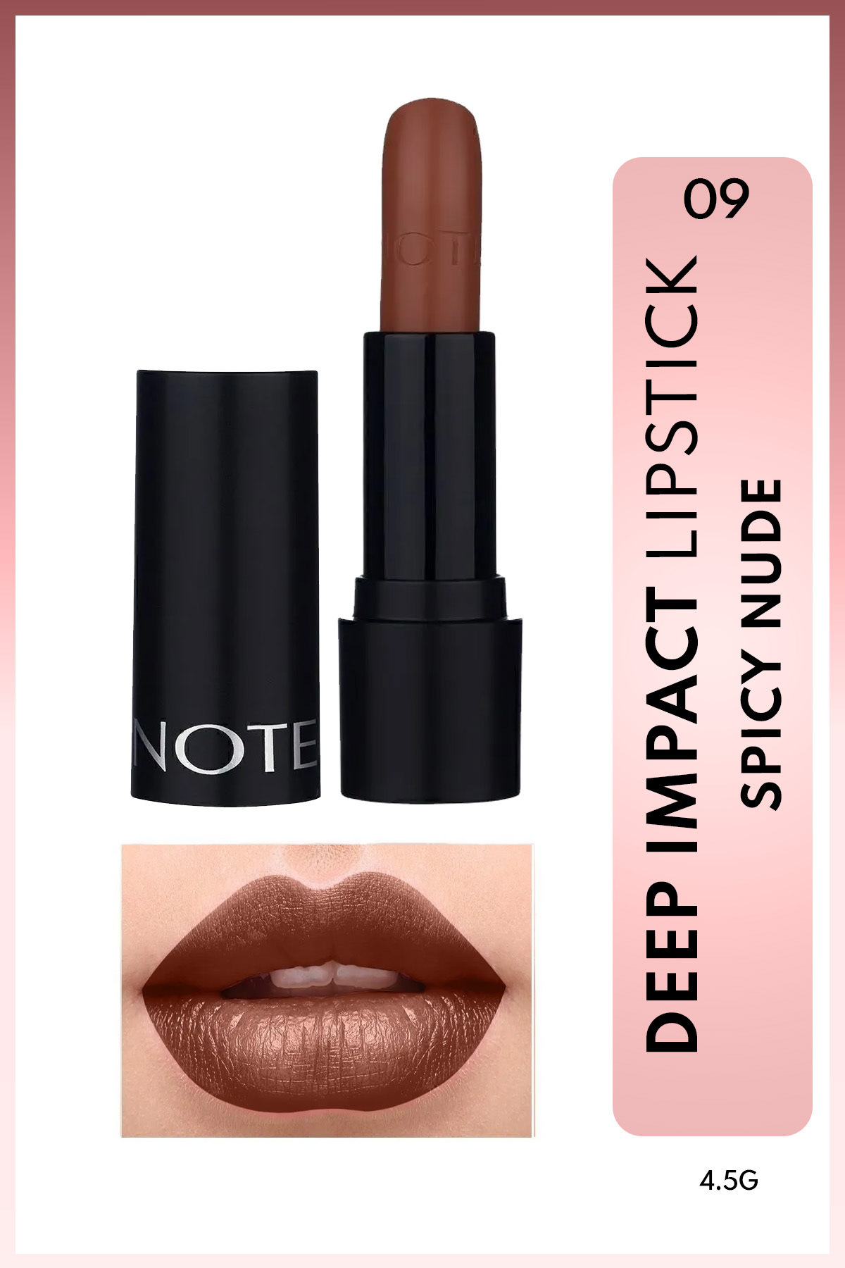 NOTE Deep Impact Lipstick Kremsi Dokulu Yarı Parlak Ruj 09 Spicy Nude - Kahverengi