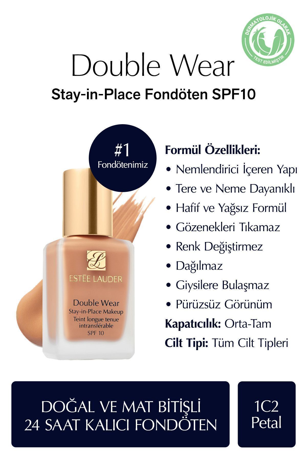 Estee Lauder Doğal ve Mat Bitişli - Double Wear Stay-in-Place Fondöten SPF 10 (1C2 Petal) - 30ml