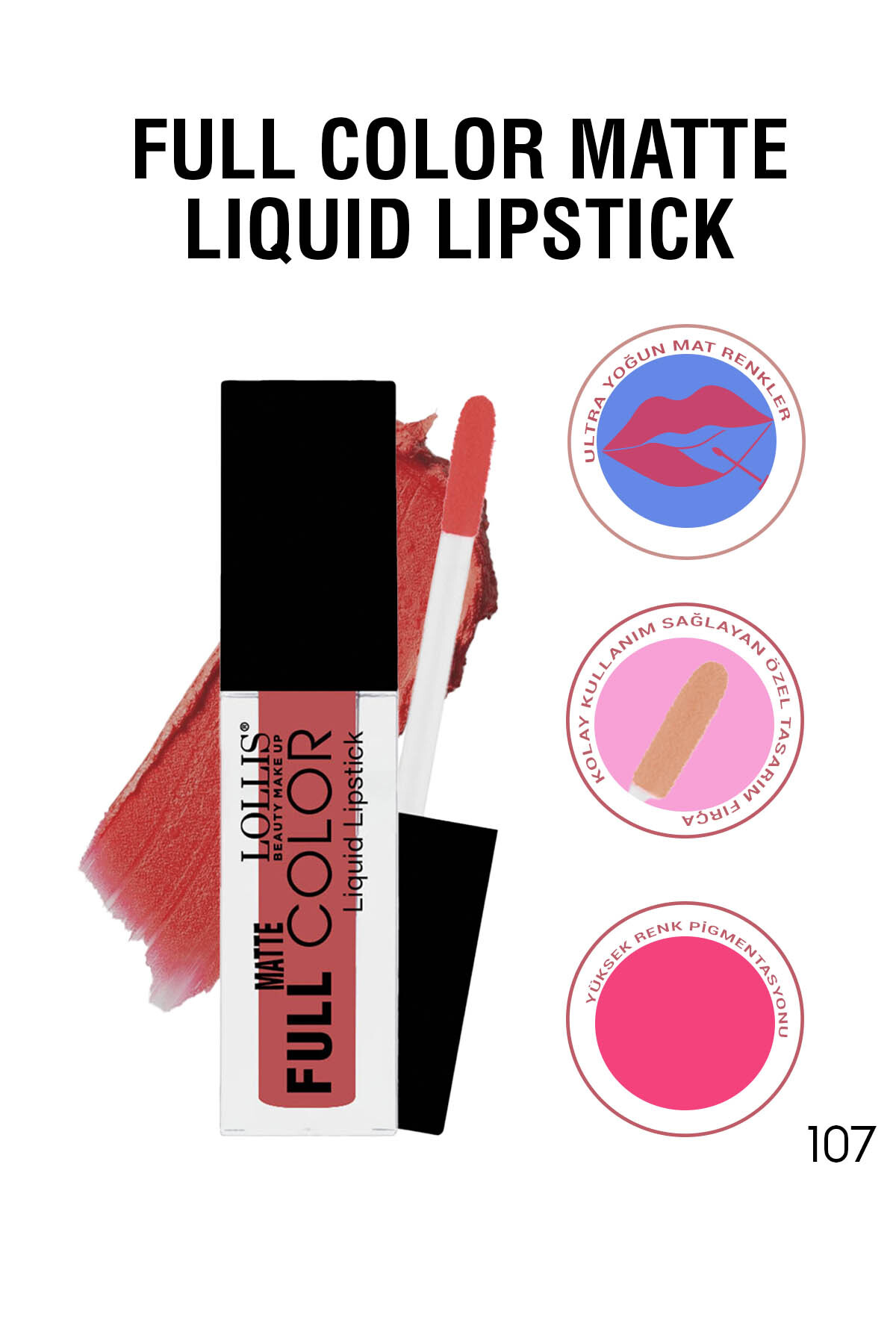 Lollis Matte Full Color Lipstick 107 / Mat Likit Ruj 107