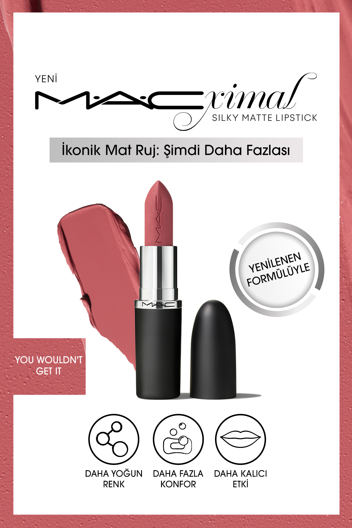 M.A.C M·a·cxımal Silky Matte Lipstick Nemlendirme Etkili Yoğun Renk Sağlayan Ruj - You Wouldn't Get It