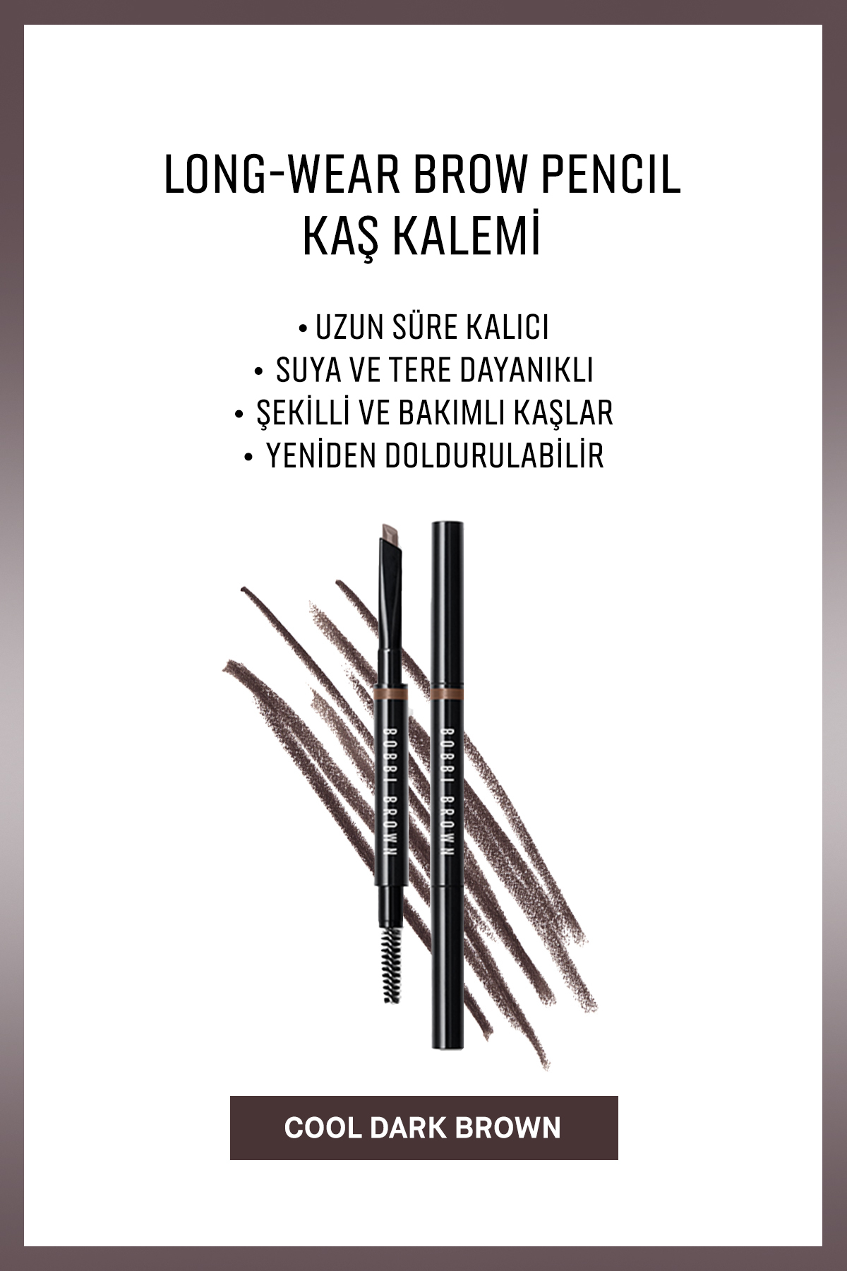 BOBBI BROWN Long-Wear Brow Pencil Kaş Kalemi-Cool Dark Brown