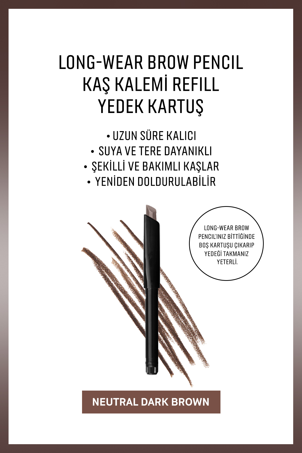 BOBBI BROWN Long-Wear Brow Pencil Kaş Kalemi Refill-Neutral Dark Brown
