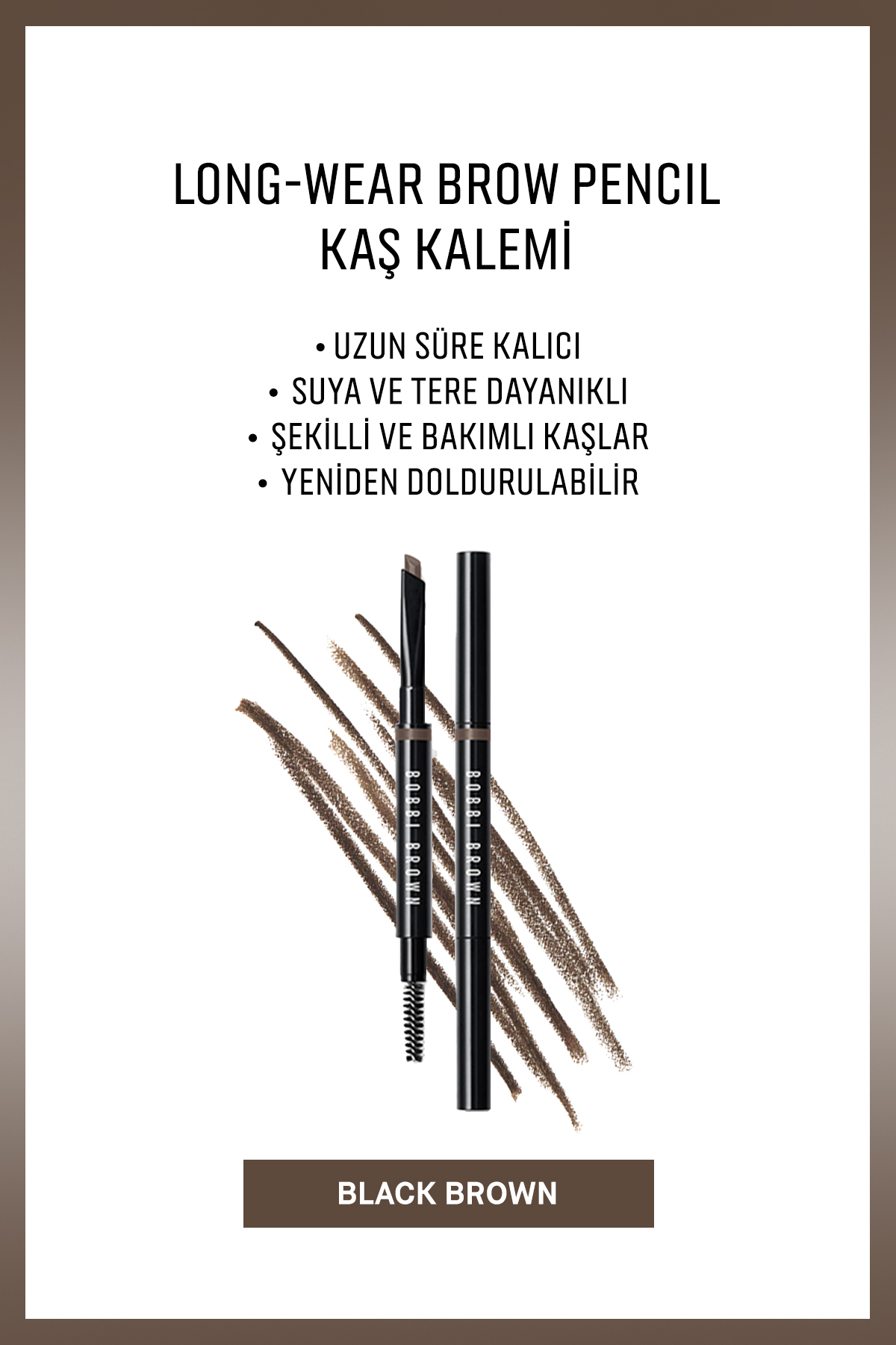 BOBBI BROWN Long-Wear Brow Pencil Kaş Kalemi-Black Brown