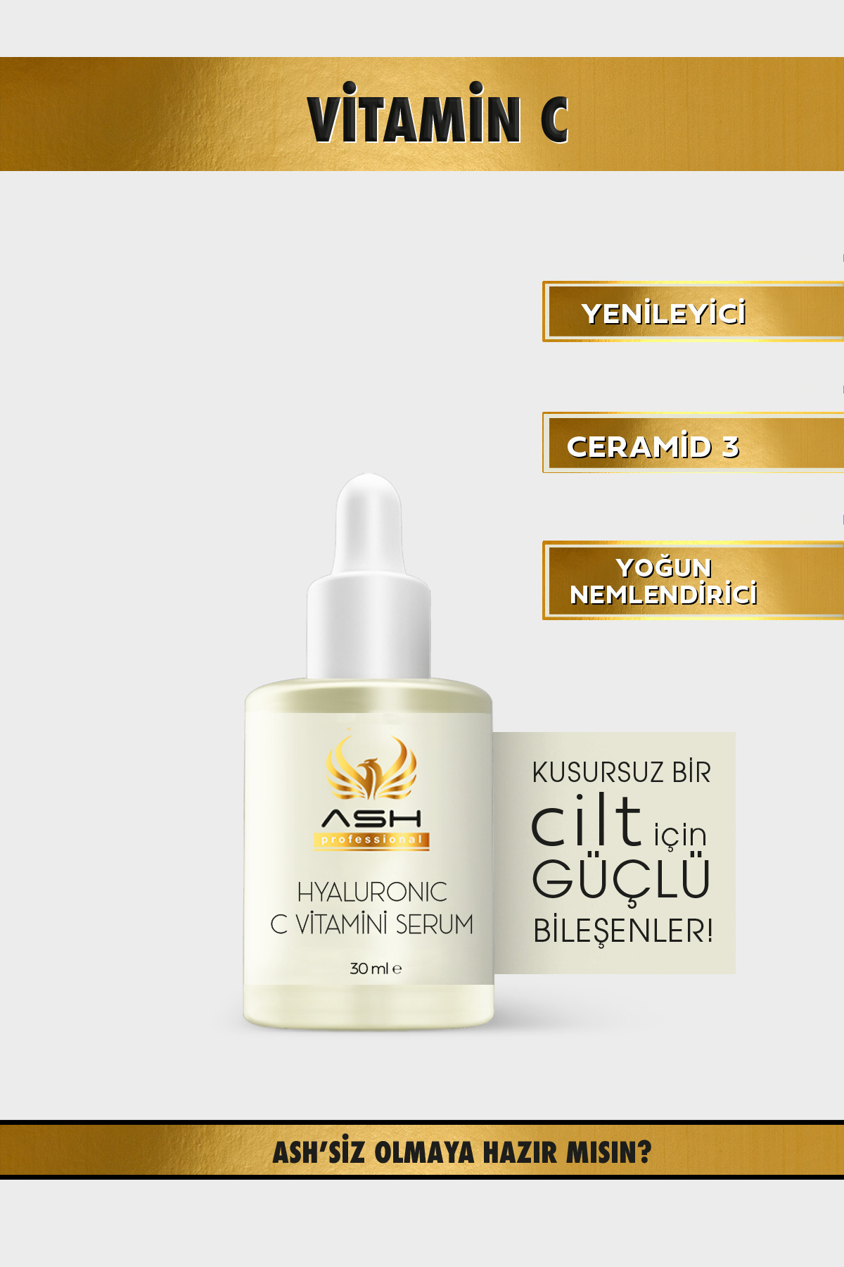 Ash professional C Vitamini Hyaluronic Serum, Yoğun Nemlendirici, Aydınlatıcı ,dolgunlaştırıcı, Yenileyici