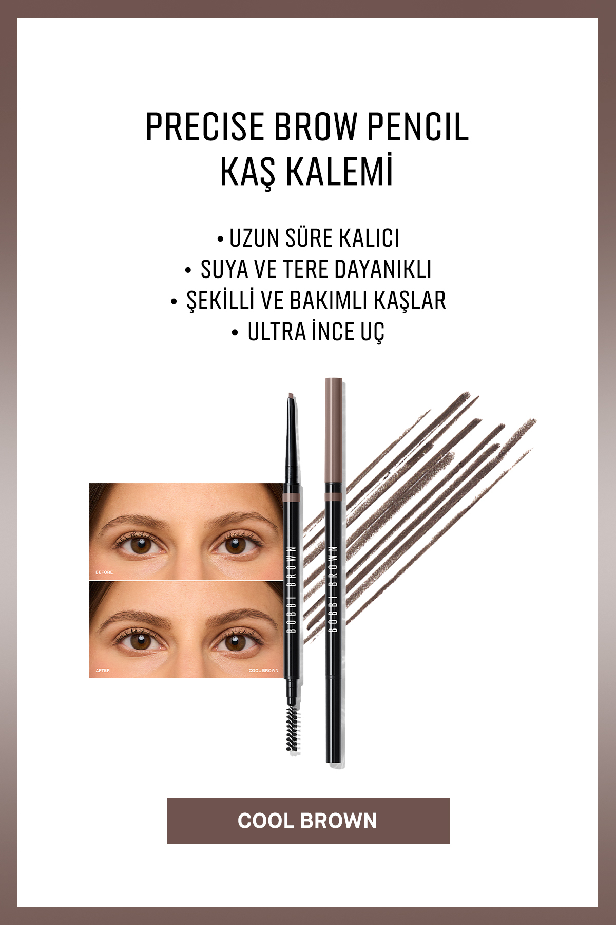 BOBBI BROWN Precise Brow Pencil Kaş Kalemi - Cool Brown