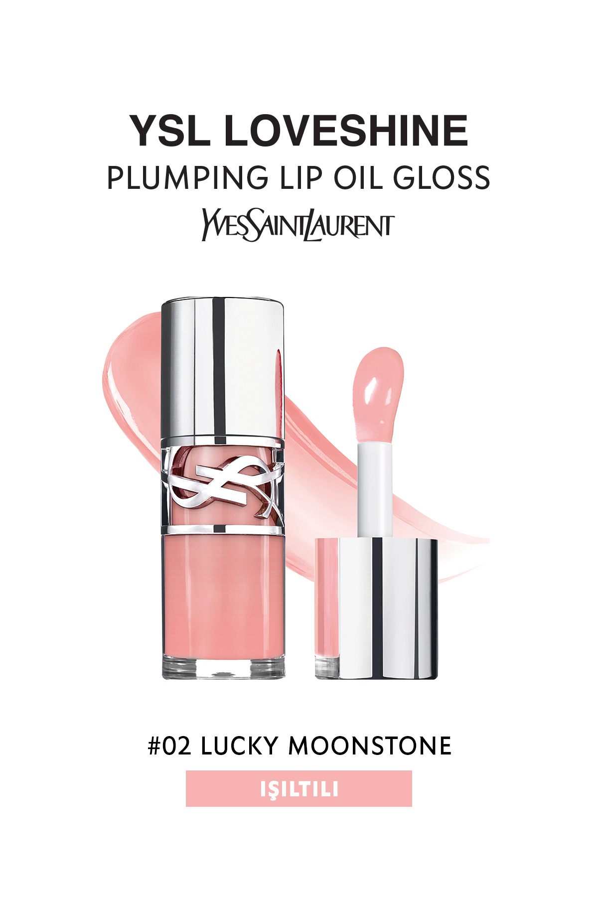 Yves Saint Laurent Loveshine Plumping Lip Oil Gloss 2 Lucky Moonstone Dudak Dolgunlaştırıcı Parlatıcı 6 ML
