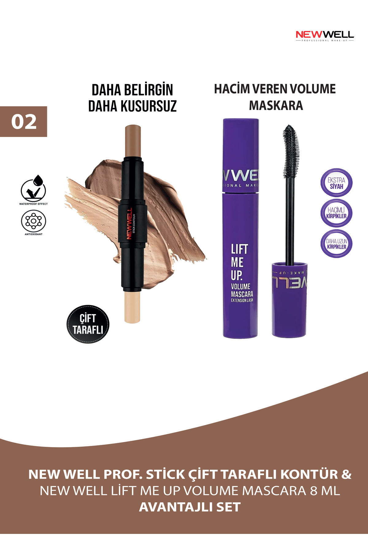 New Well PROF. STICK ÇIFT TARAFLI KONTÜR & NEW WELL LIFT MÉ UP VOLUME MASCARA 8 ML AVANTAJLI SET