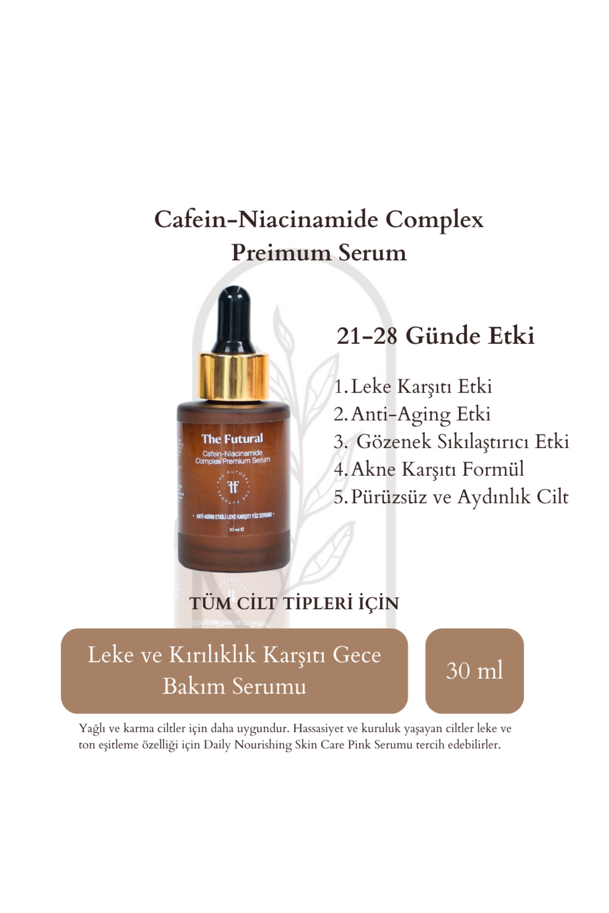 THE FUTURE NATURAL Leke Karşıtı & Kırışıklık Önleyici | Caffeine Niacinamide Complex Premium Serum – 30 ml