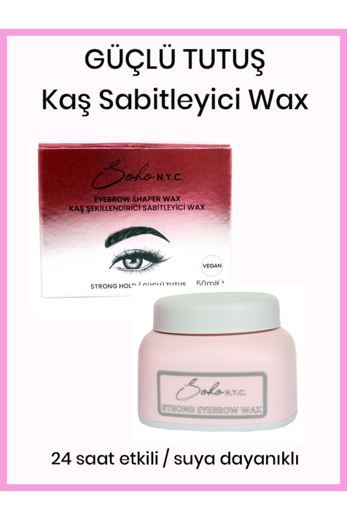 Soho N.Y.C. KAŞ SABİTLEYİCİ WAX- GÜÇLÜ ETKİ-ŞEFFAF-50ML