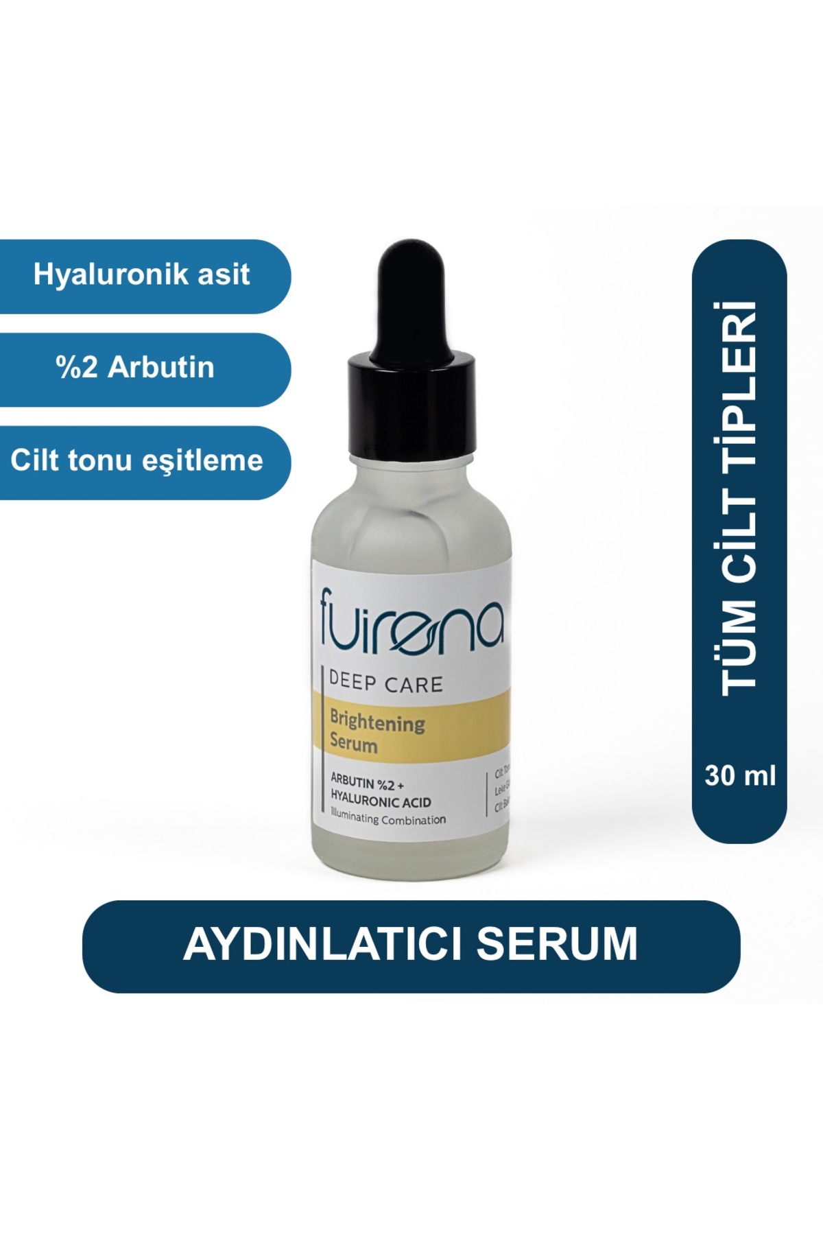 Fuirena Deep Care Aydınlatıcı Hyaluronic Asit Arbutin Cilt Tonu Eşitleyici Cilt Bakım Serumu