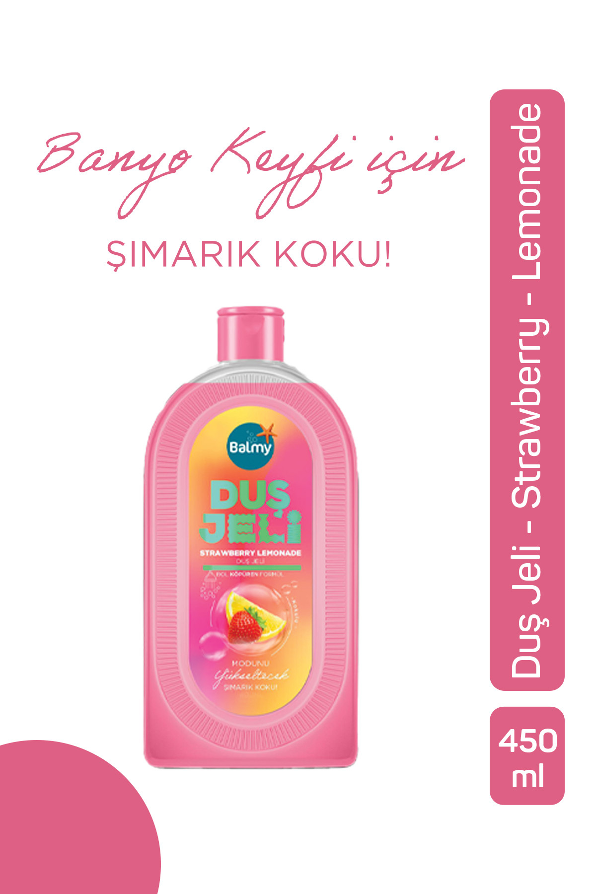 Balmy Besleyici ve Nemlendirici Çilek Aromalı Duş Jeli 450 ML