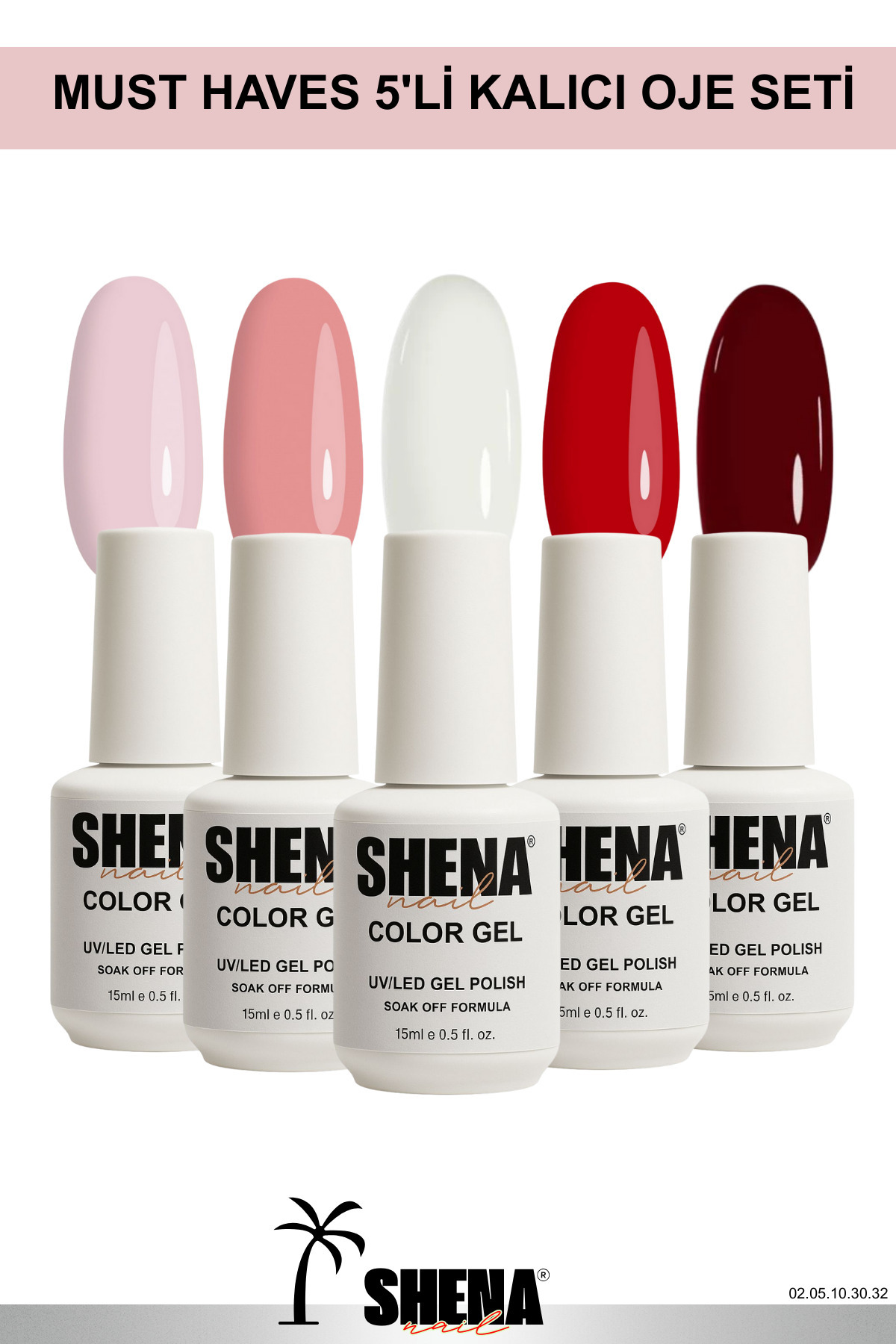 Shena Must Have 5'li Kalıcı Oje Seti (Rakı Beyazı, Kırmızı, Bordo, Pudra, Nude) UV/LED Gel ♥ From Dubai®