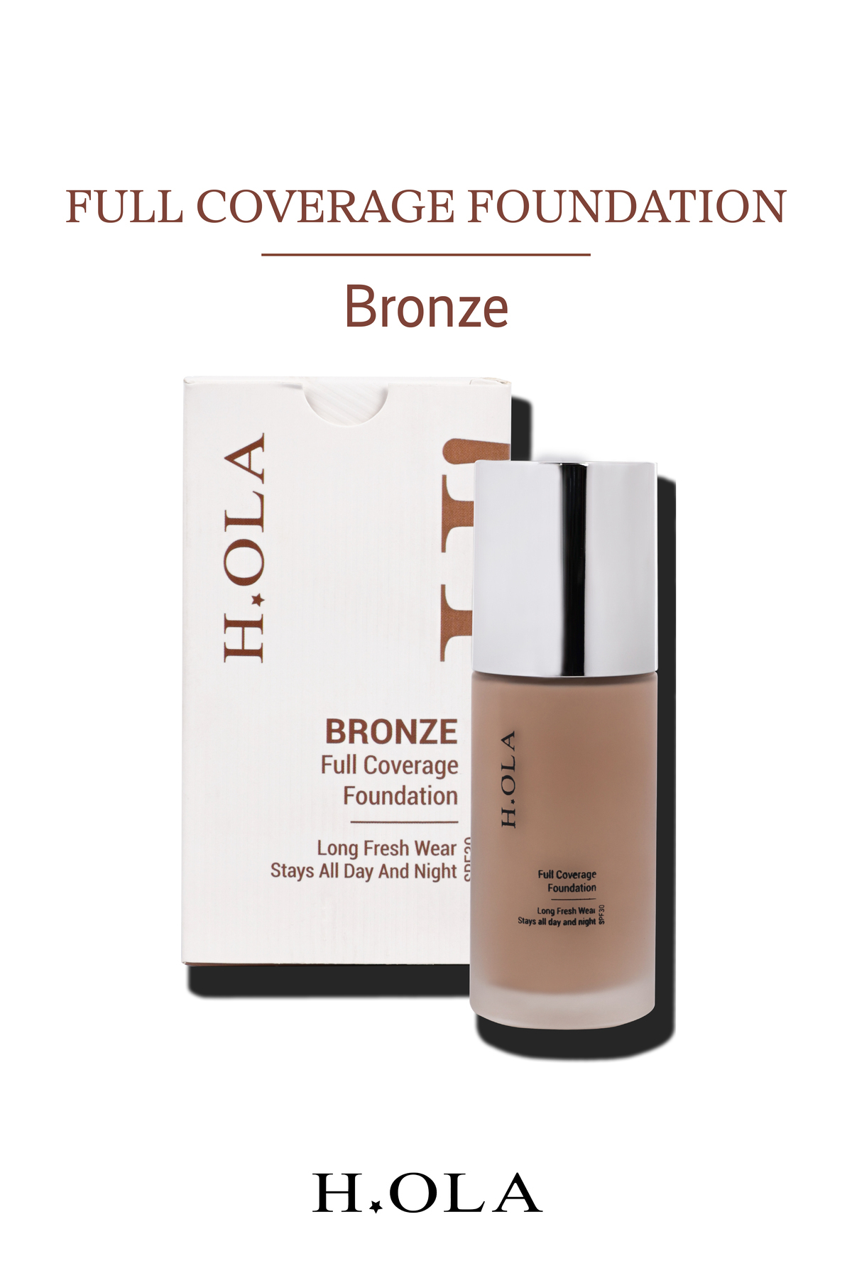 h.OLA Full Coverage Foundation | Yoğun Kapatıcı Saten Bitişli Spf 30 Fondöten | Bronze