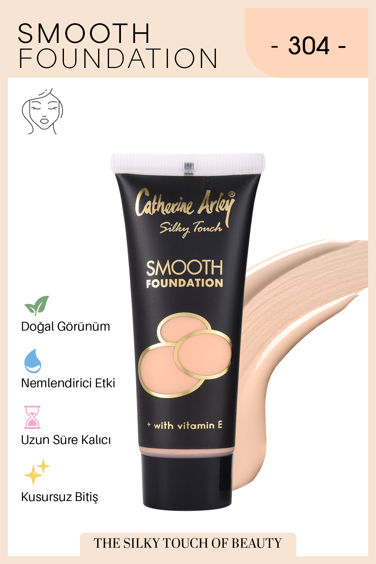 Catherine Arley CA SMOOTH FOUNDATION – SMOOTH TÜP FONDÖTEN – 304 – 35ml