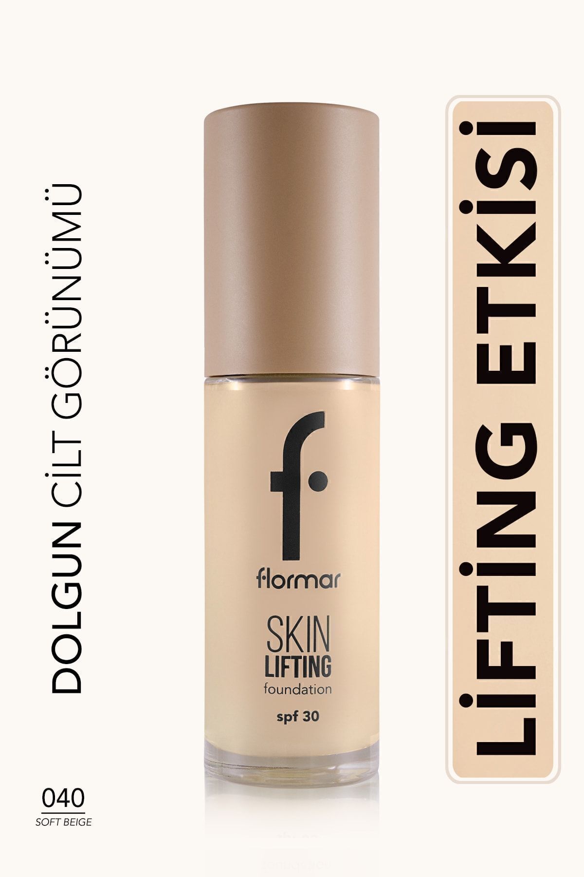 Flormar Spf30 Sıkılaştırıcı Fondöten (SICAK ALT TON) - Skin Lifting Fdt. - 040 Soft Beige - 8682536059596