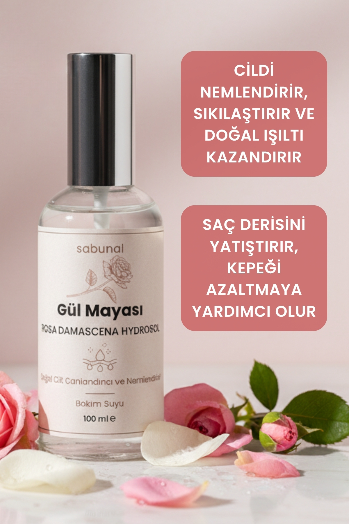 sabunal Gül Mayası 100 ml – Aydınlatıcı ve Sıkılaştırıcı Cilt & Saç Toniği Hidrosol
