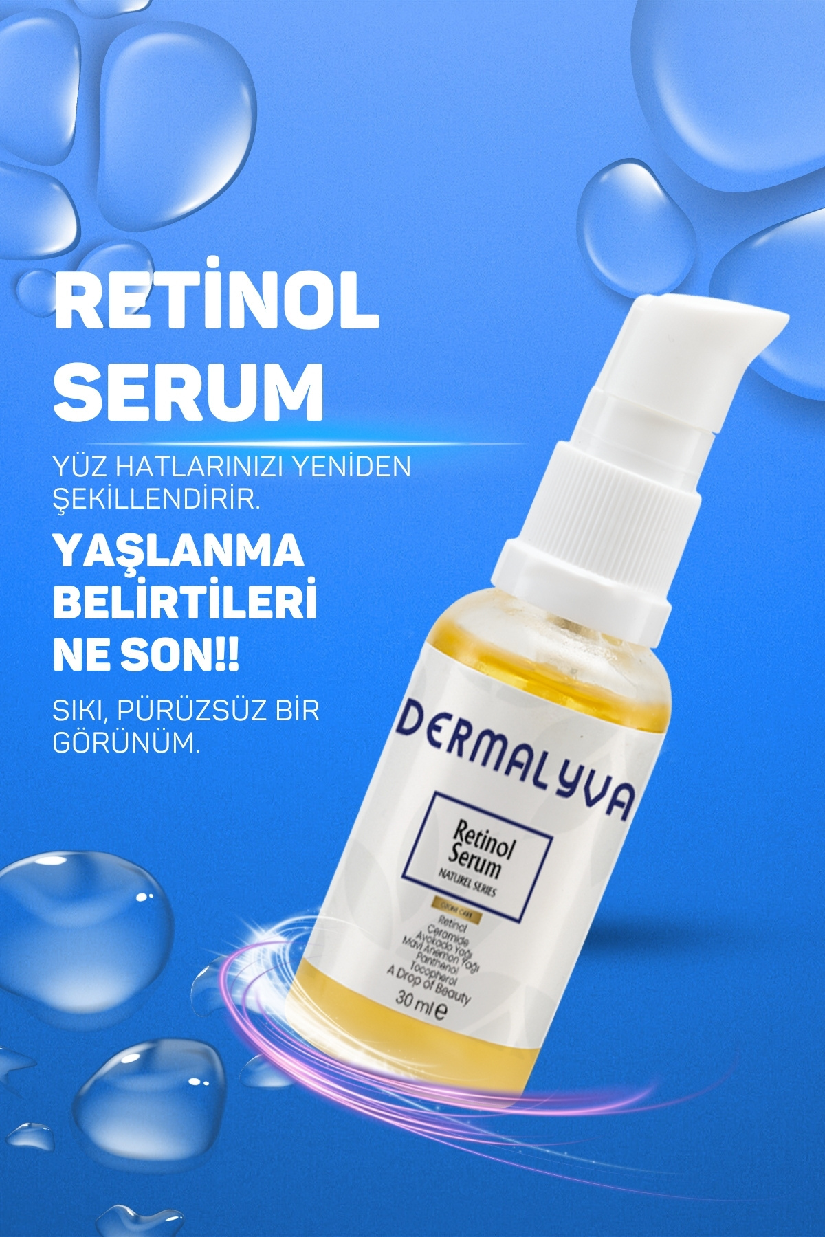 DERMALYVA Cosmetic Retinol Serum 30ml– Kırışıklık Karşıtı Gözenek Sıkılaştırıcı, Cilt Yenileyici
