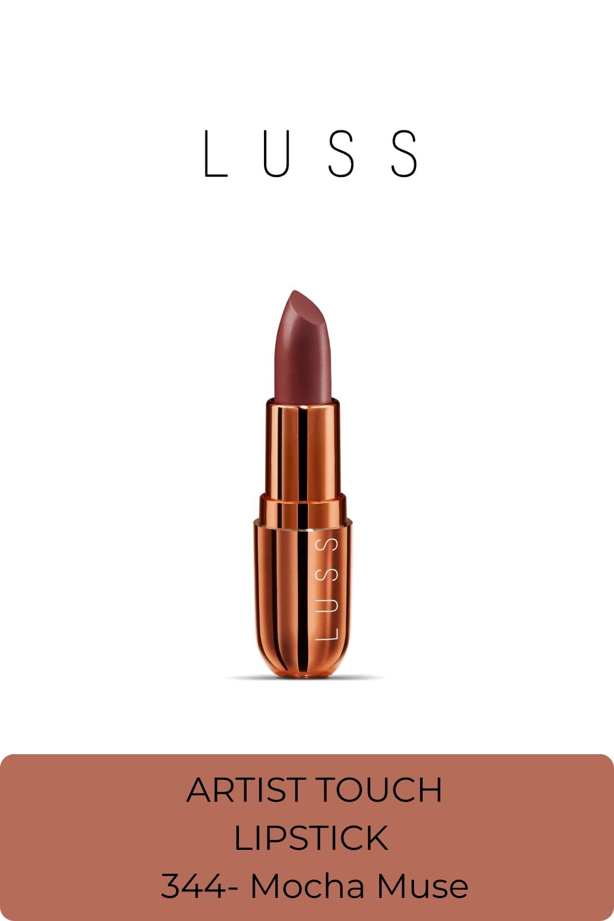 LUSS Artist Touch Nude Lipstick 344 Mocha Muse