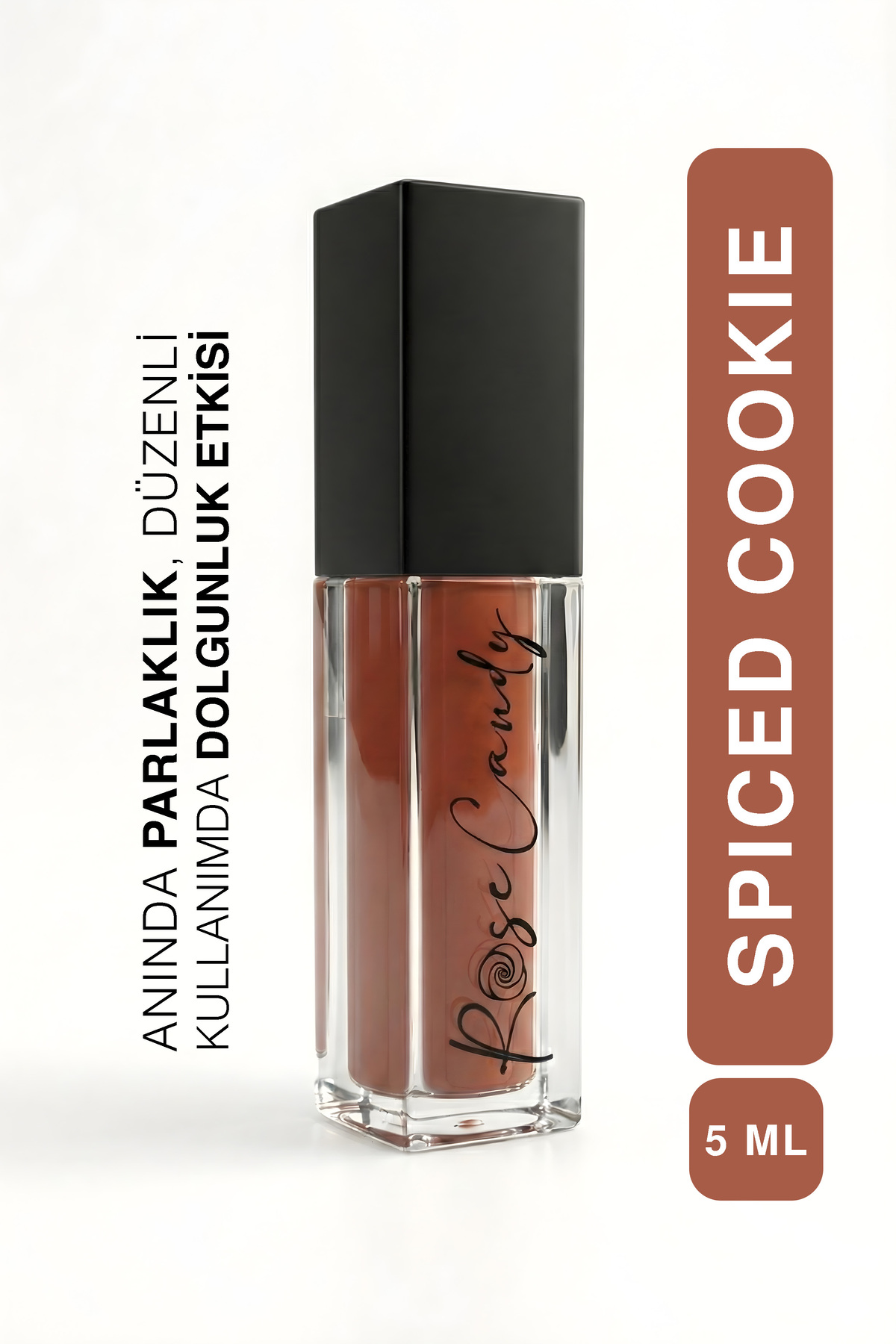 Rose Candy Parlak ve Nemlendirici Etkili Dudak Parlatıcısı | Spıced Cookıe Lip Gloss