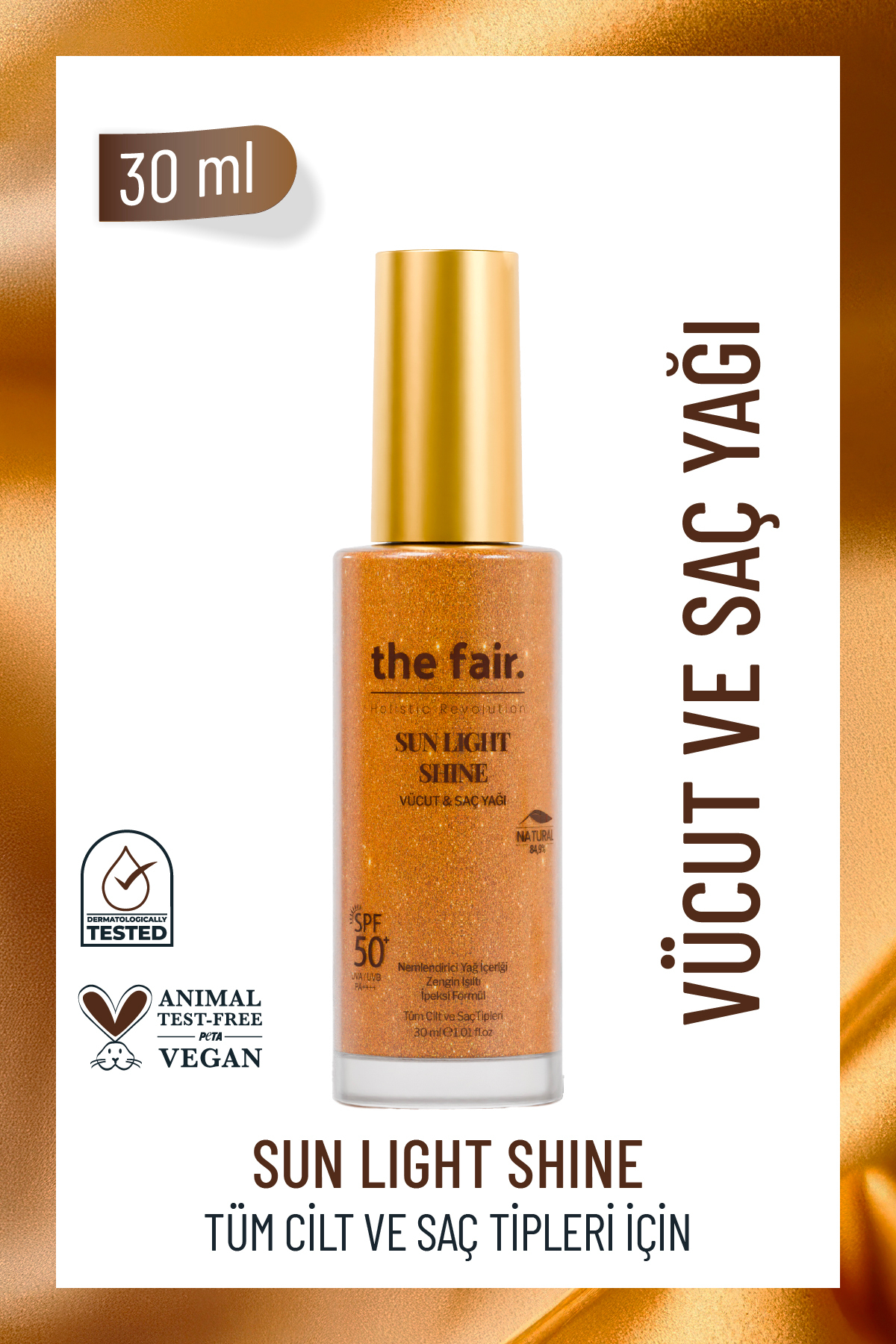 the fair. Sun Light Shine Spf 50+ /PA++++ Parıltılı Güneş Koruyucu Vücut Ve Saç Yağı 30 ml