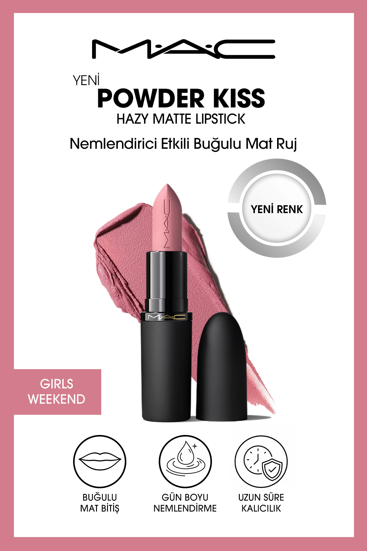 M.A.C Powder Kiss Hazy Matte Lipstick Nemlendirici Etkili Buğulu Mat Ruj - Girls Weekend