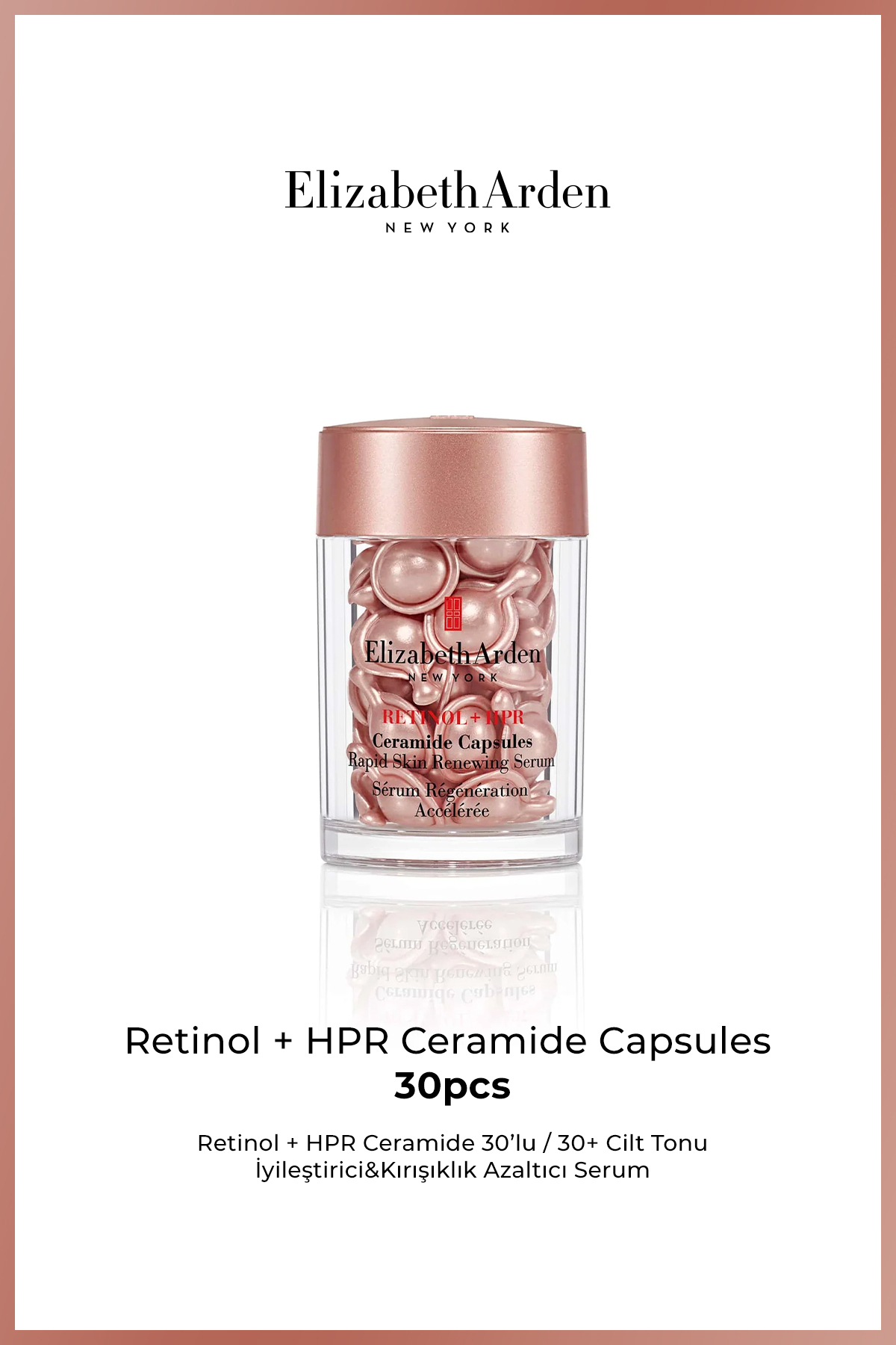 Elizabeth Arden Retinol + HPR Ceramide Capsules 30 Kapsül – Retinol Kapsül Serum – İnce Çizgi & Kırışıklık Karşıtı