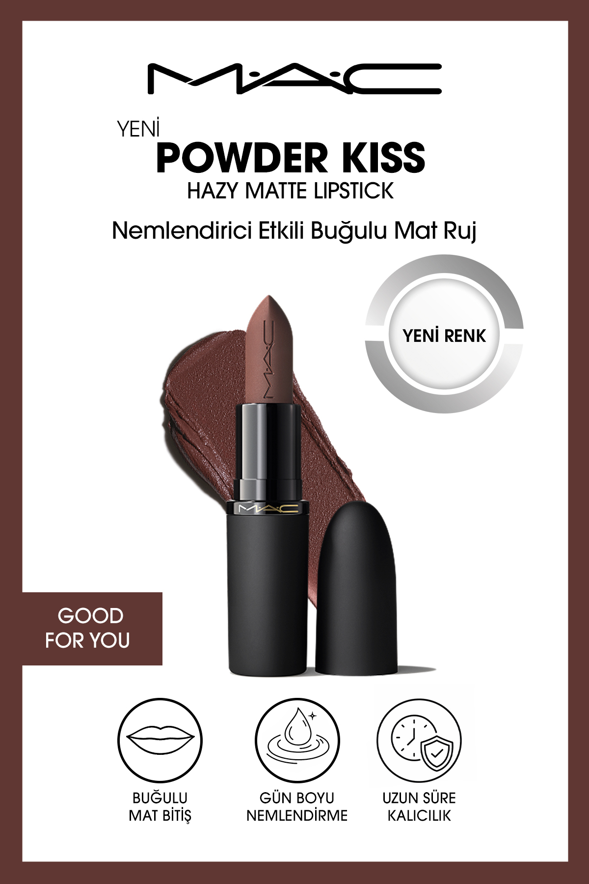 M.A.C Powder Kiss Hazy Matte Lipstick Nemlendirici Etkili Buğulu Mat Ruj - Good For You