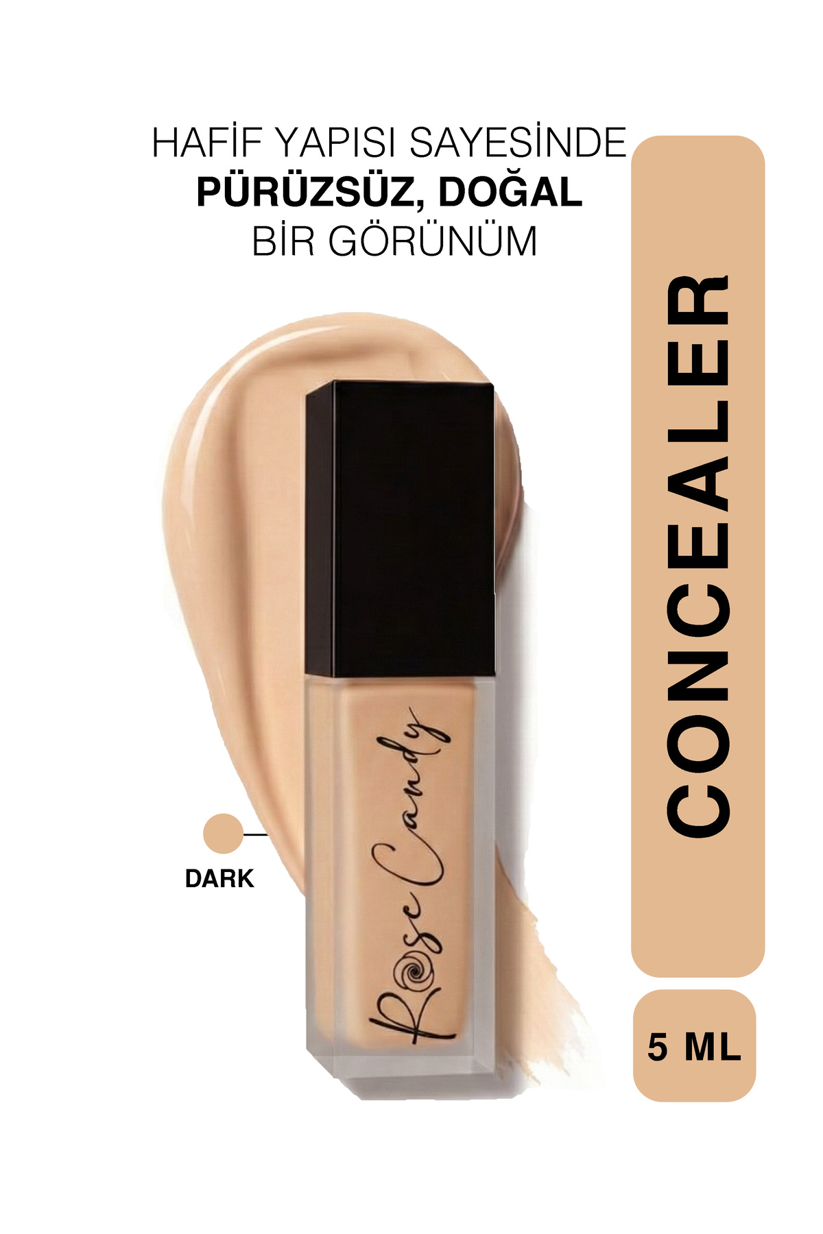 Rose Candy Uzun Süre Kalıcı | Yüksek Kapatıcı Likit Concealer Aydınlatıcı Gözaltı Kapatıcısı | Dark Concealer