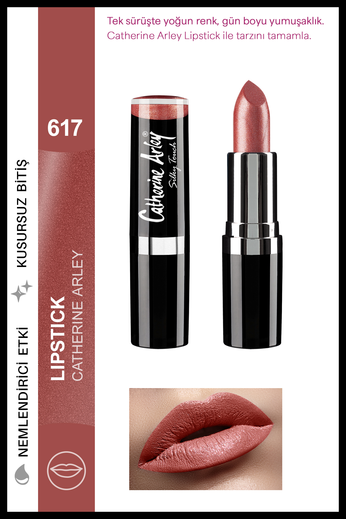 Catherine Arley Lipstick Ton Ruj No:617