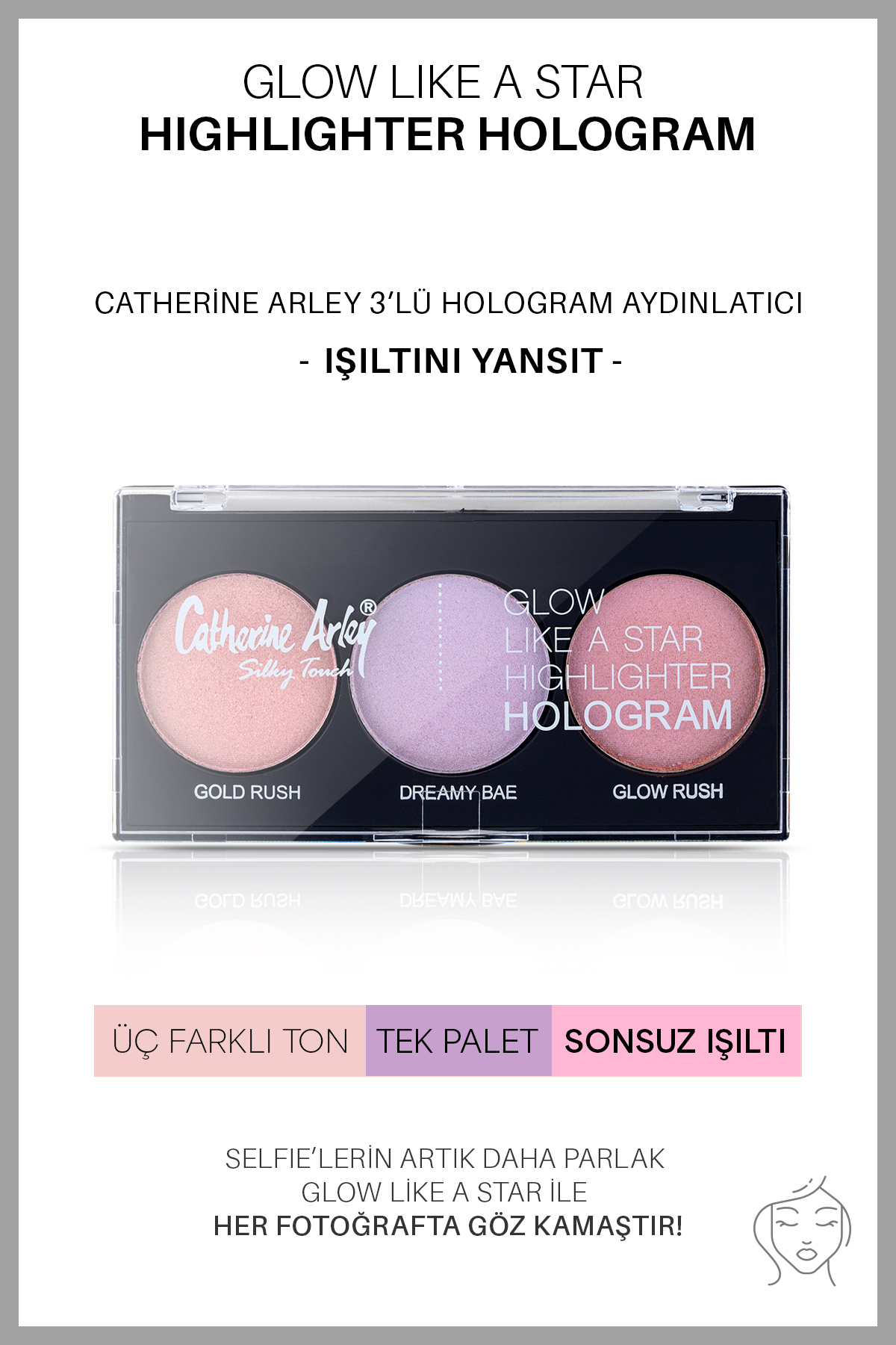 Catherine Arley GLOW LIKE A STAR HIGHLIGHTER HOLOGRAM Aydınlatıcı