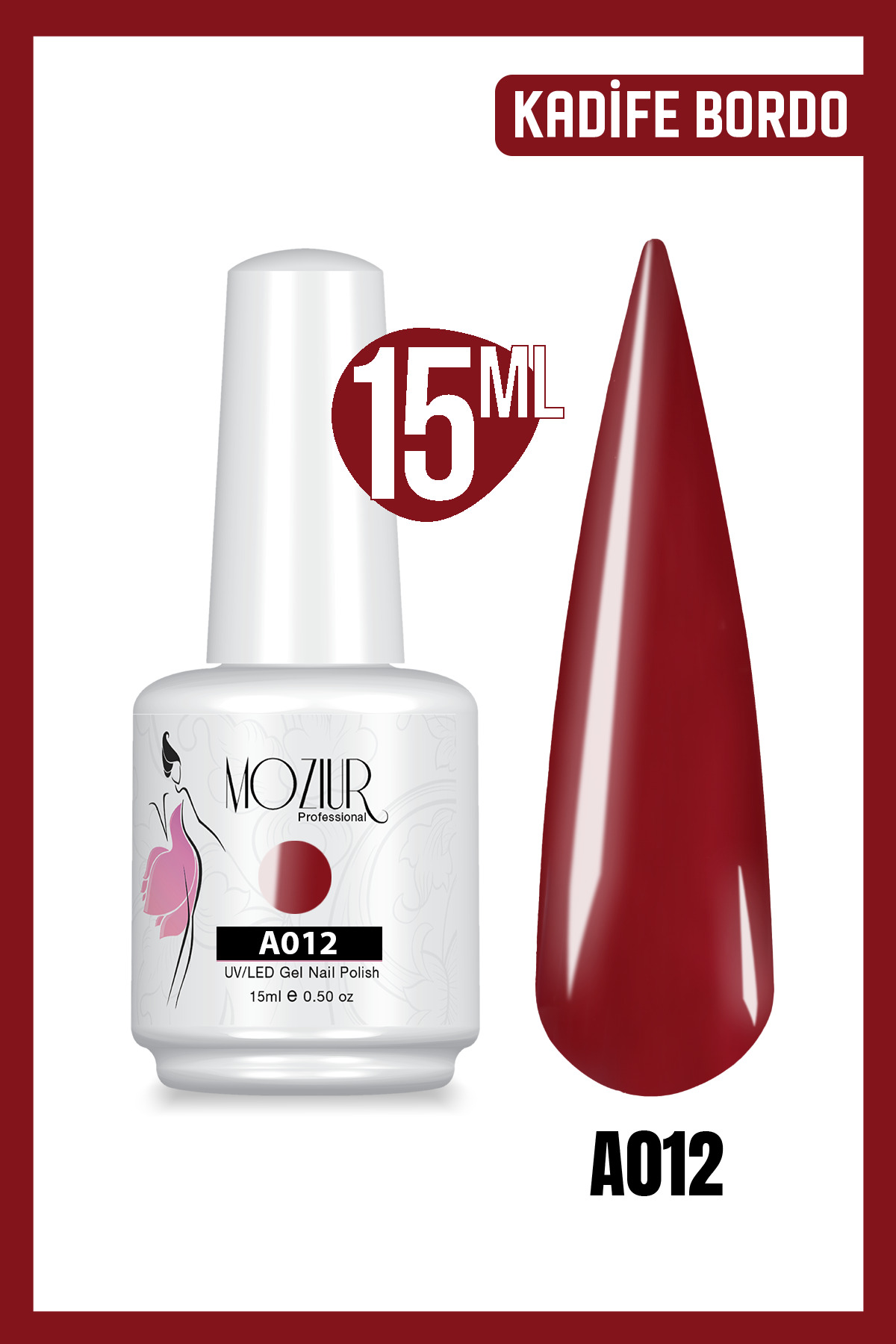 MOZIUR Kalıcı Oje UV Led A012 (BORDO SERİSİ) 15ml