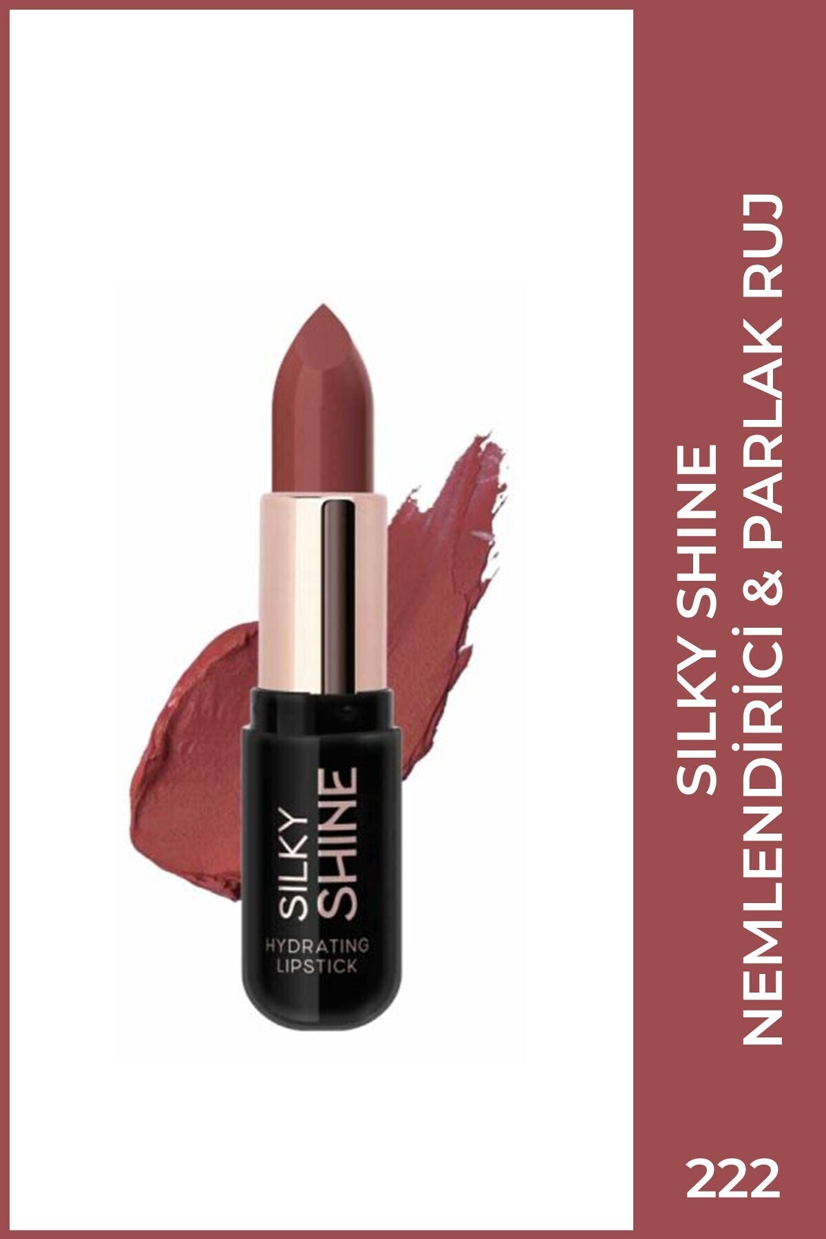 Golden Rose Silky Shine Hydrating Lipstick No:222 - Seramid ve Jojoba Yağlı Nemlendirici Ruj