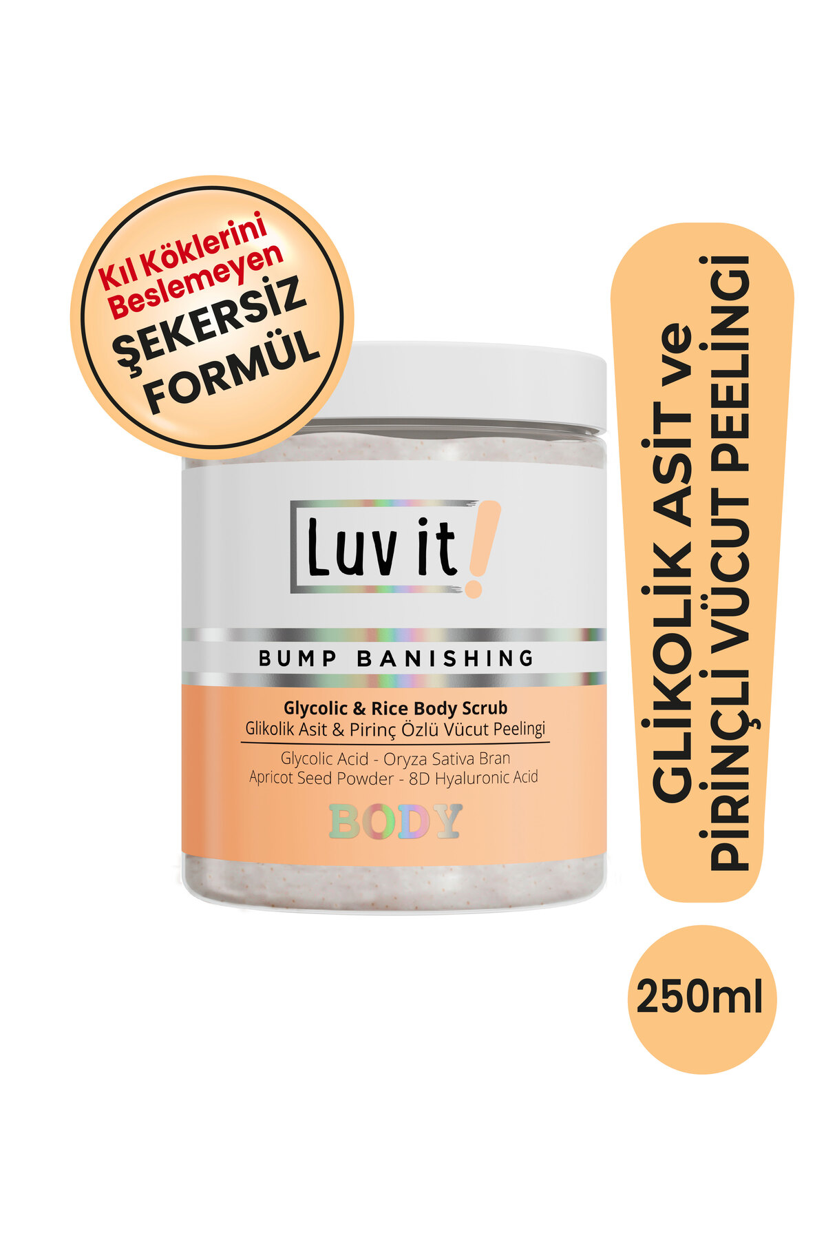 Luv it! Glikolik Asit Vücut Peelingi - Pirinç Özlü Hyaluronik Asit İçeren Body Scrub 250 ml