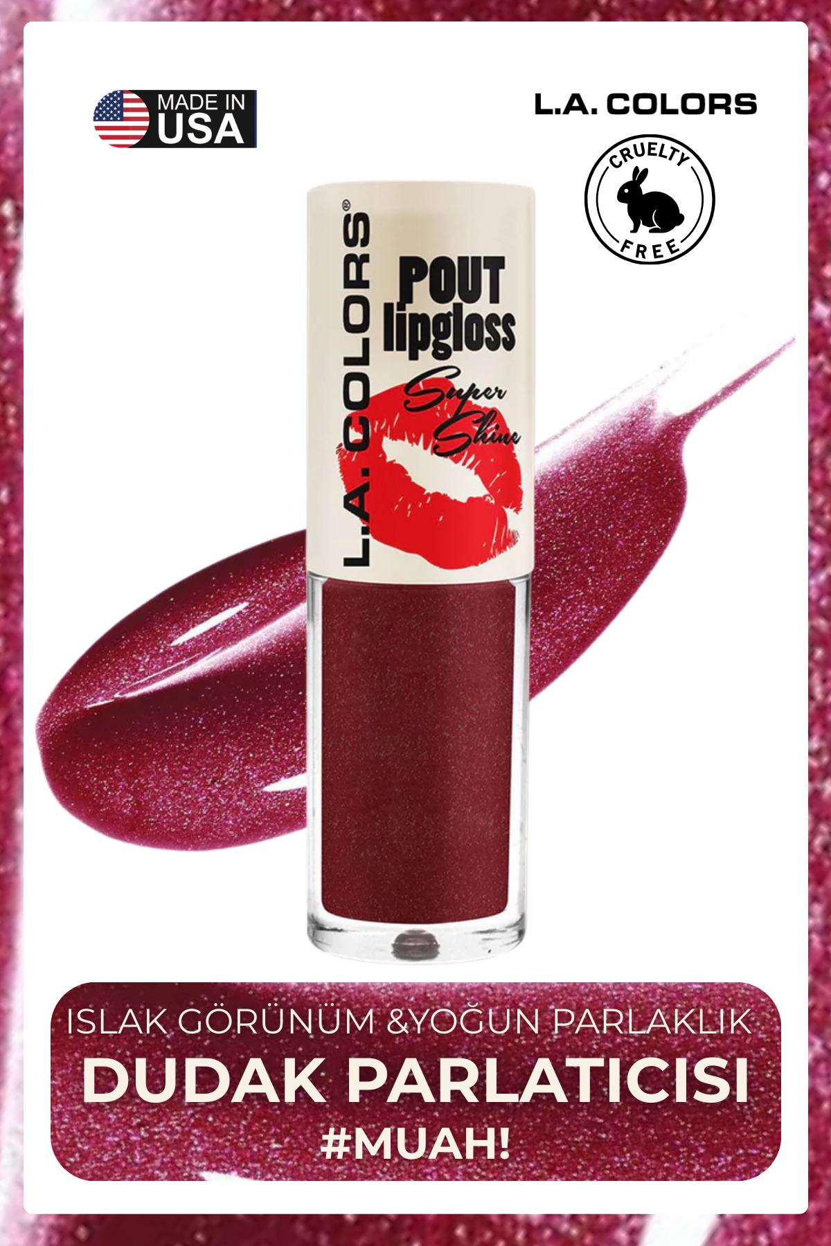 L.A Colors Pout Shiny Lipgloss - Islak Görünümlü Yoğun Parlaklık Veren Dudak Parlatıcısı #CLG645 Muah!