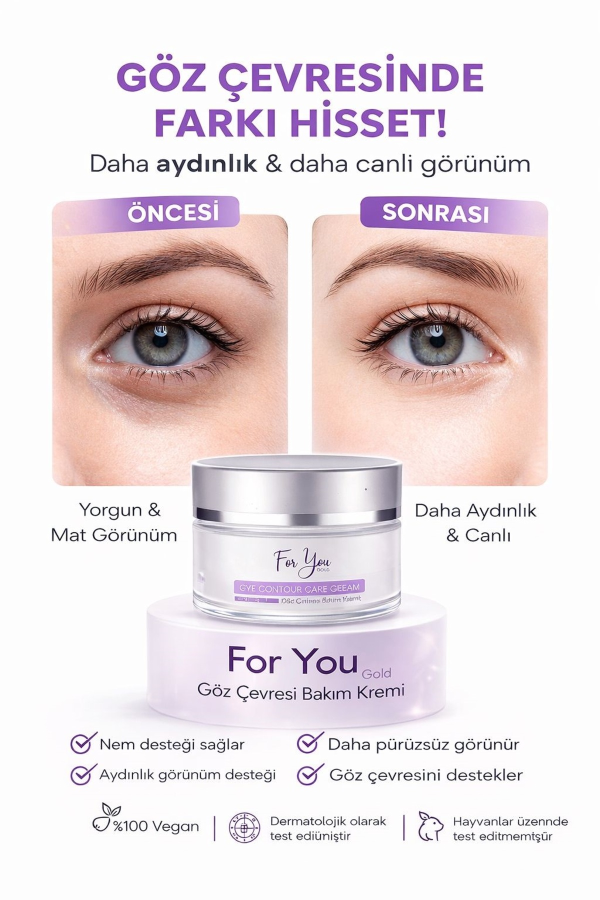 For You Gold Göz Altı Torba, Morluk & Koyu Halka Karşıtı Yoğun Nemlendirici Göz Çevresi Besleyici Bakım Kremi